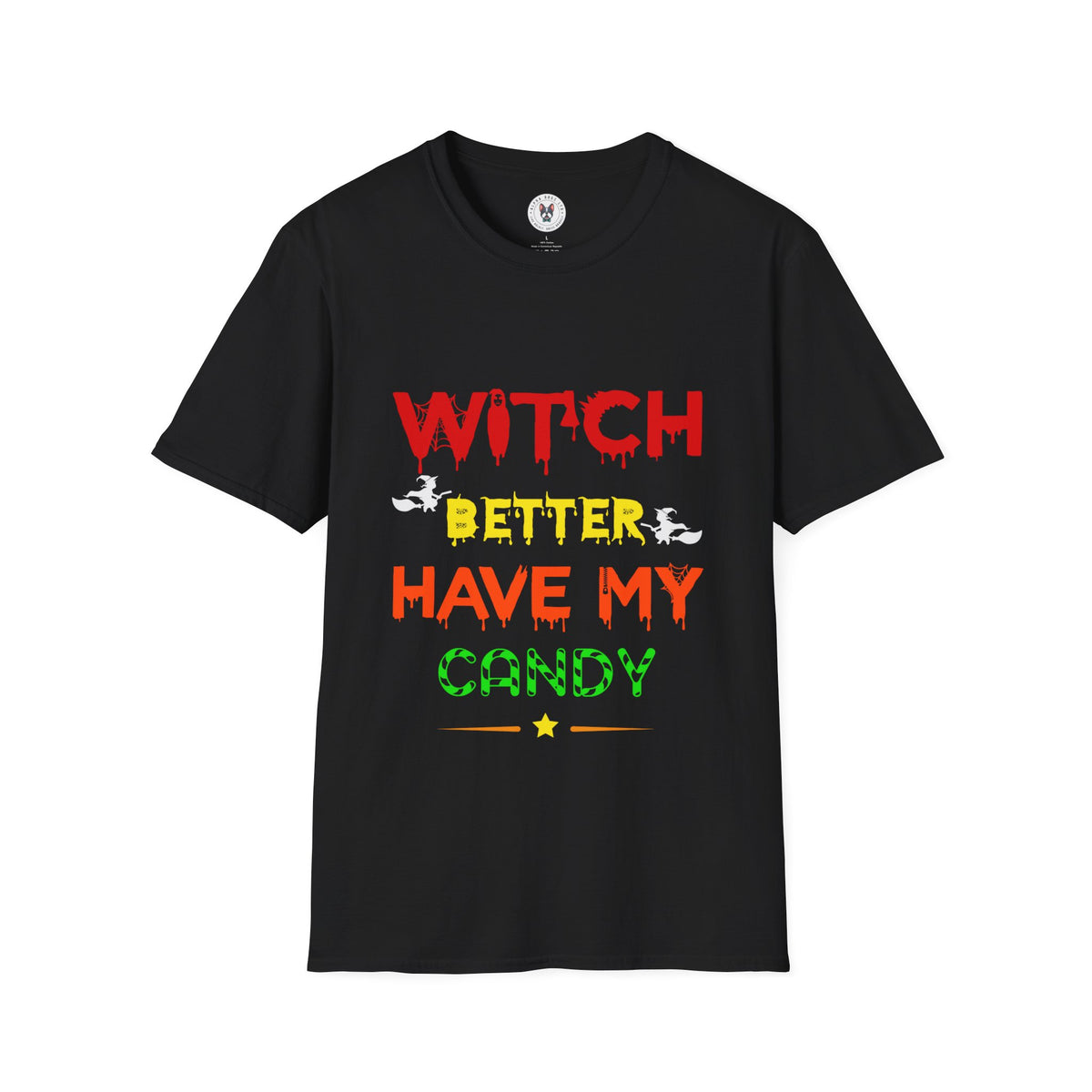 "WITCH BETTER HAVE MY CANDY" Unisex Soft style T-Shirt