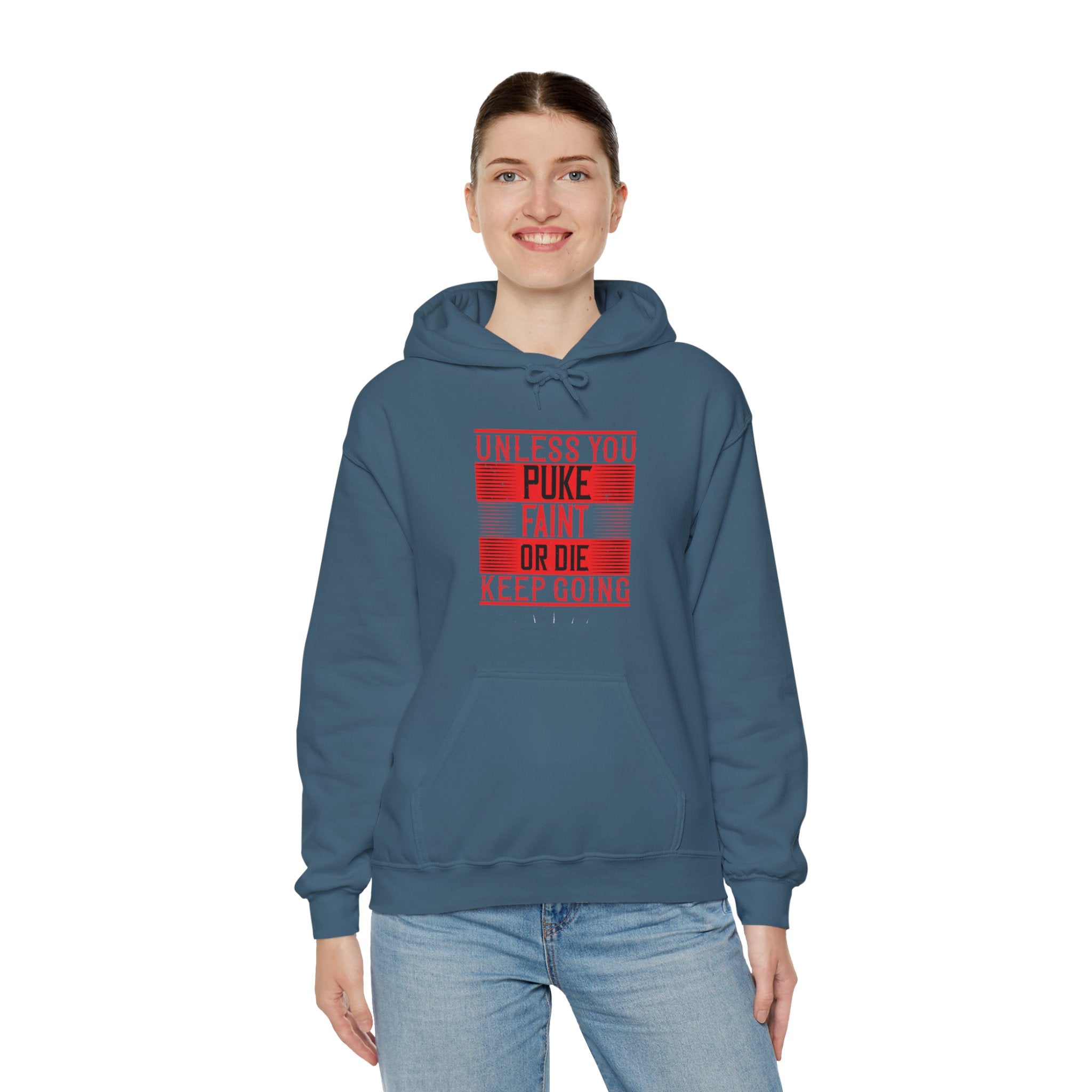 "Unless you puke, faint, or die, keep going" Unisex Heavy Blend™ Hooded Sweatshirt