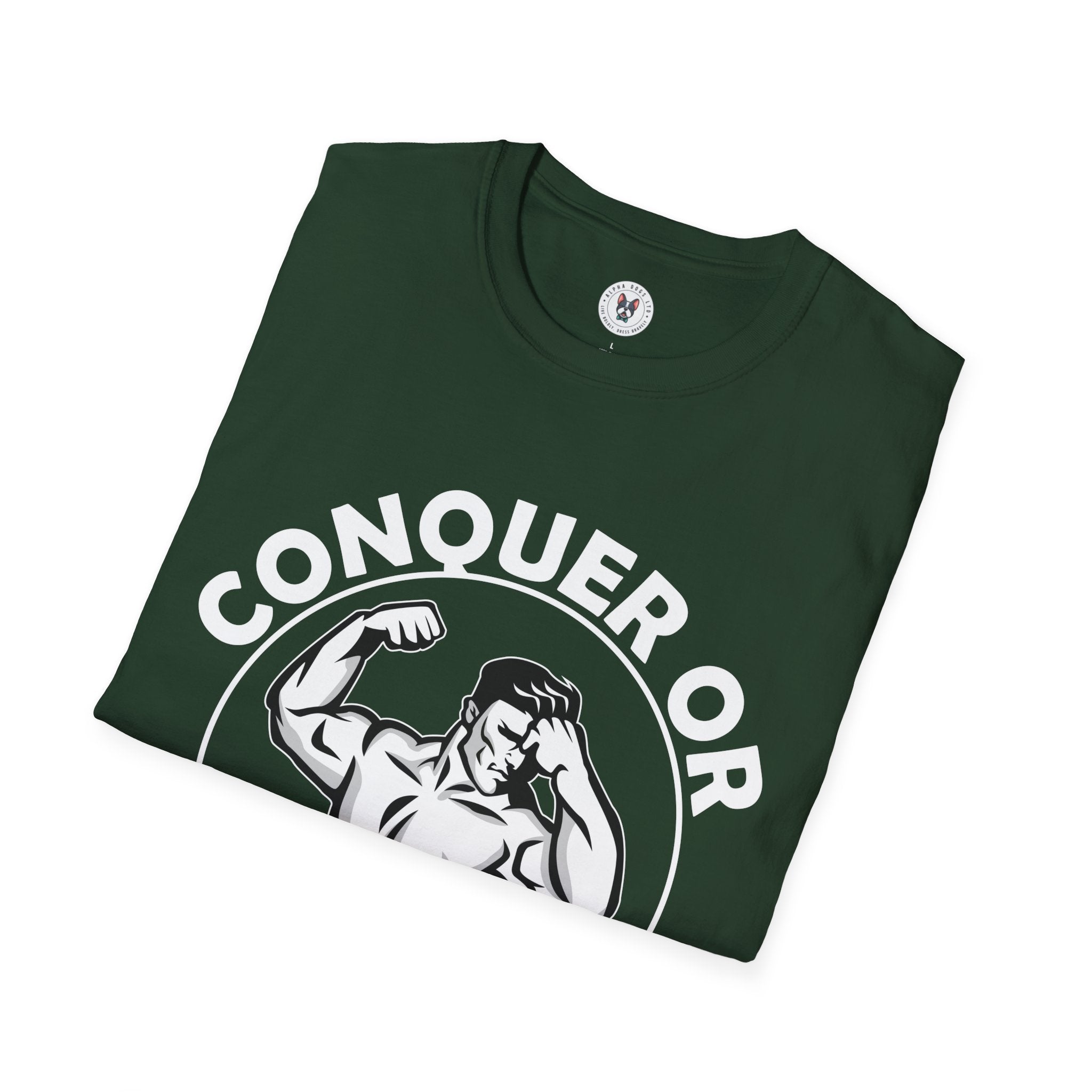 "Conquer Or Conquered" Unisex Soft style T-Shirt