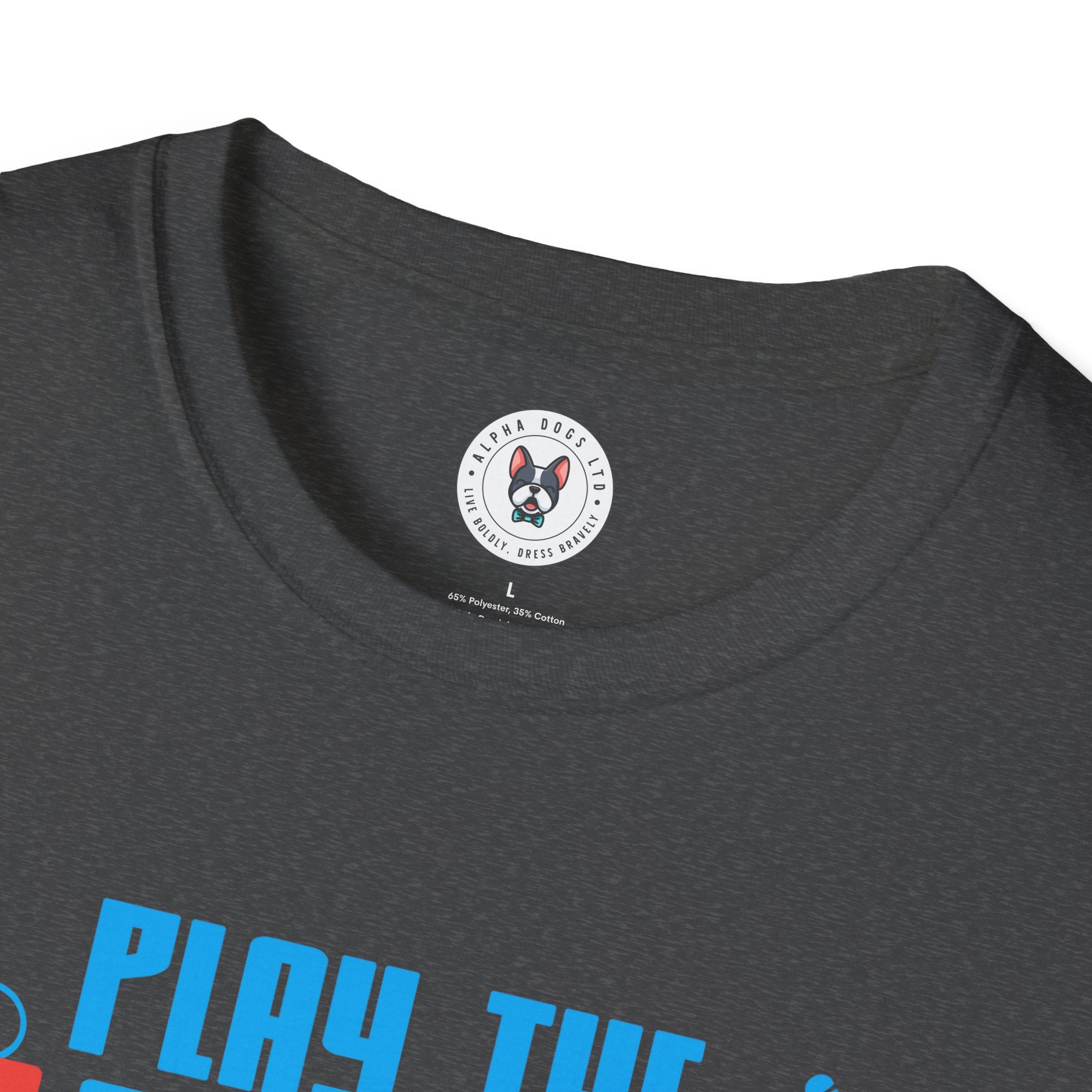 "Play The Music Not The Instrument"  Unisex Soft style T-Shirt