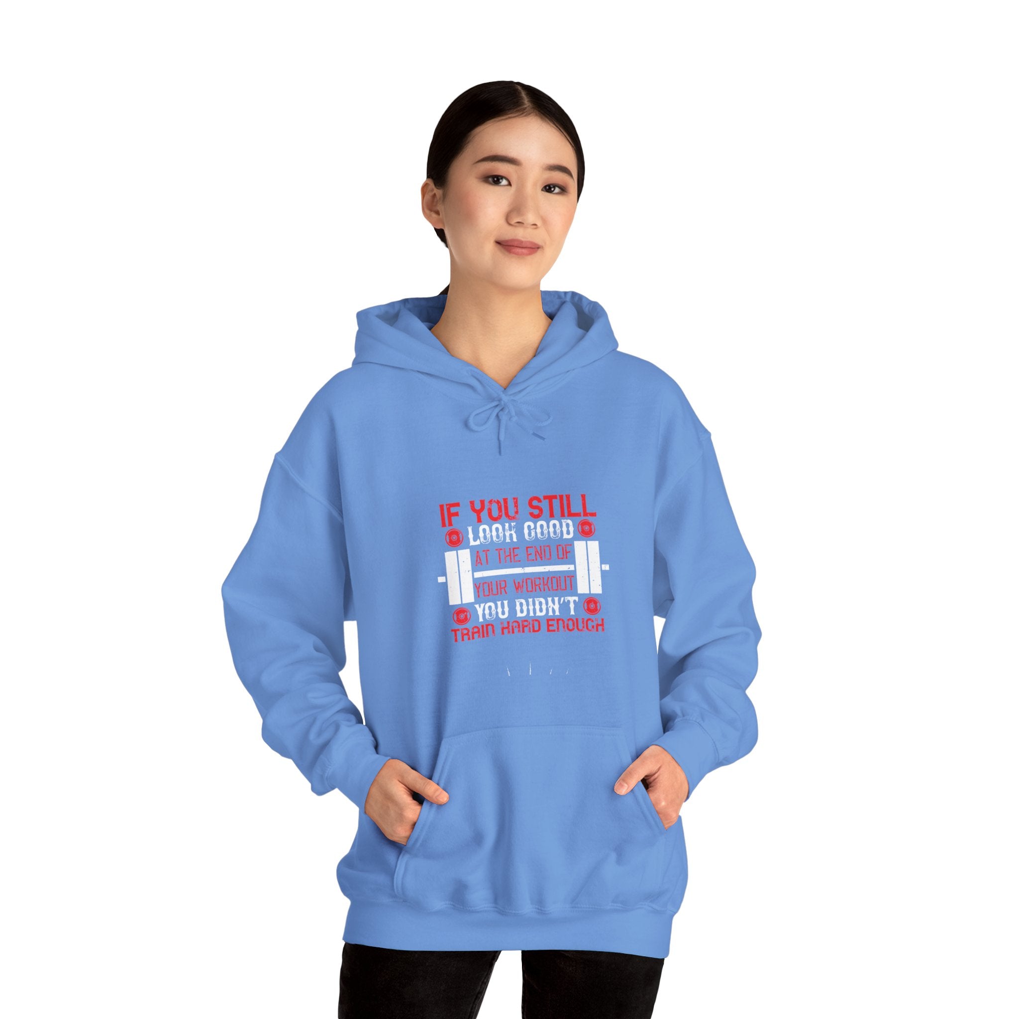 "If You Still Look Good At the End Of Workout You Don't Train Hard" Unisex Heavy Blend™ Hooded Sweatshirt