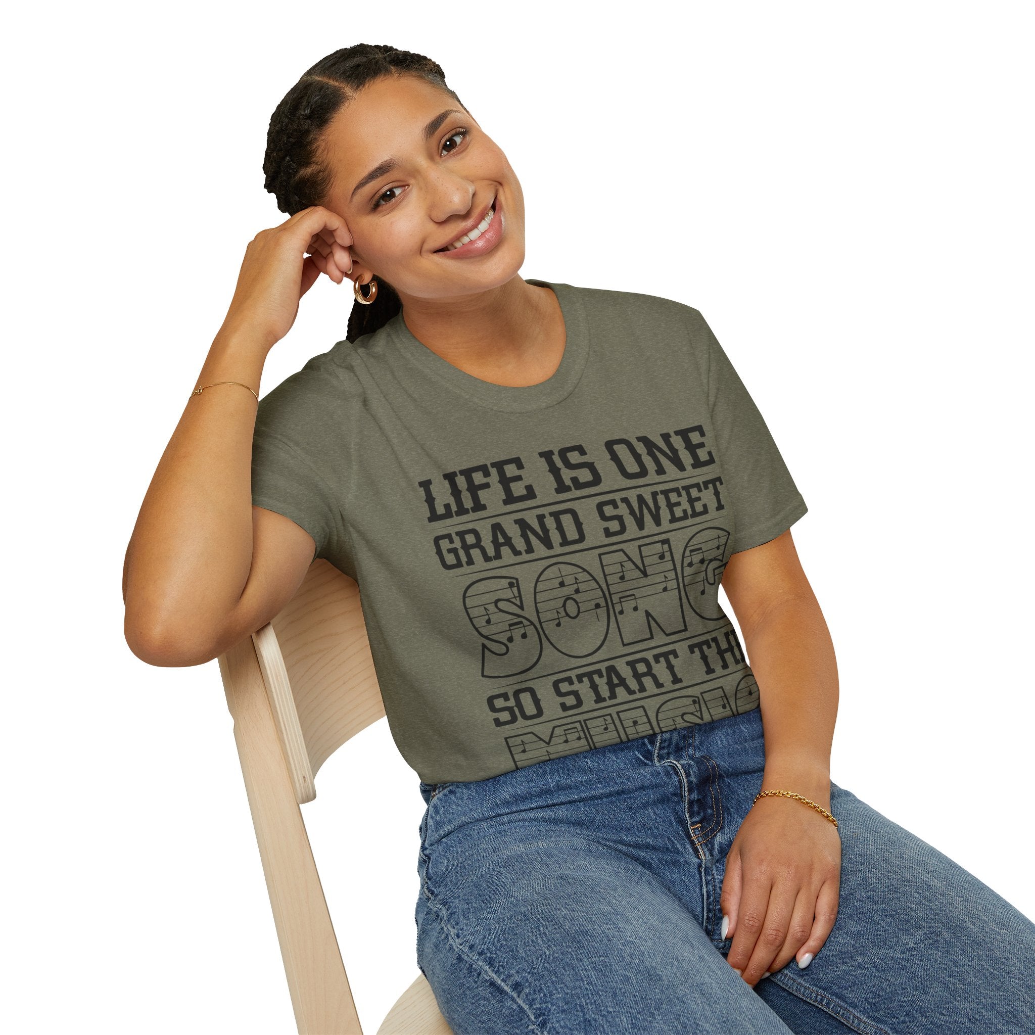 "Life Is One Grand Sweet Song So Start The Music" Unisex Soft style T-Shirt