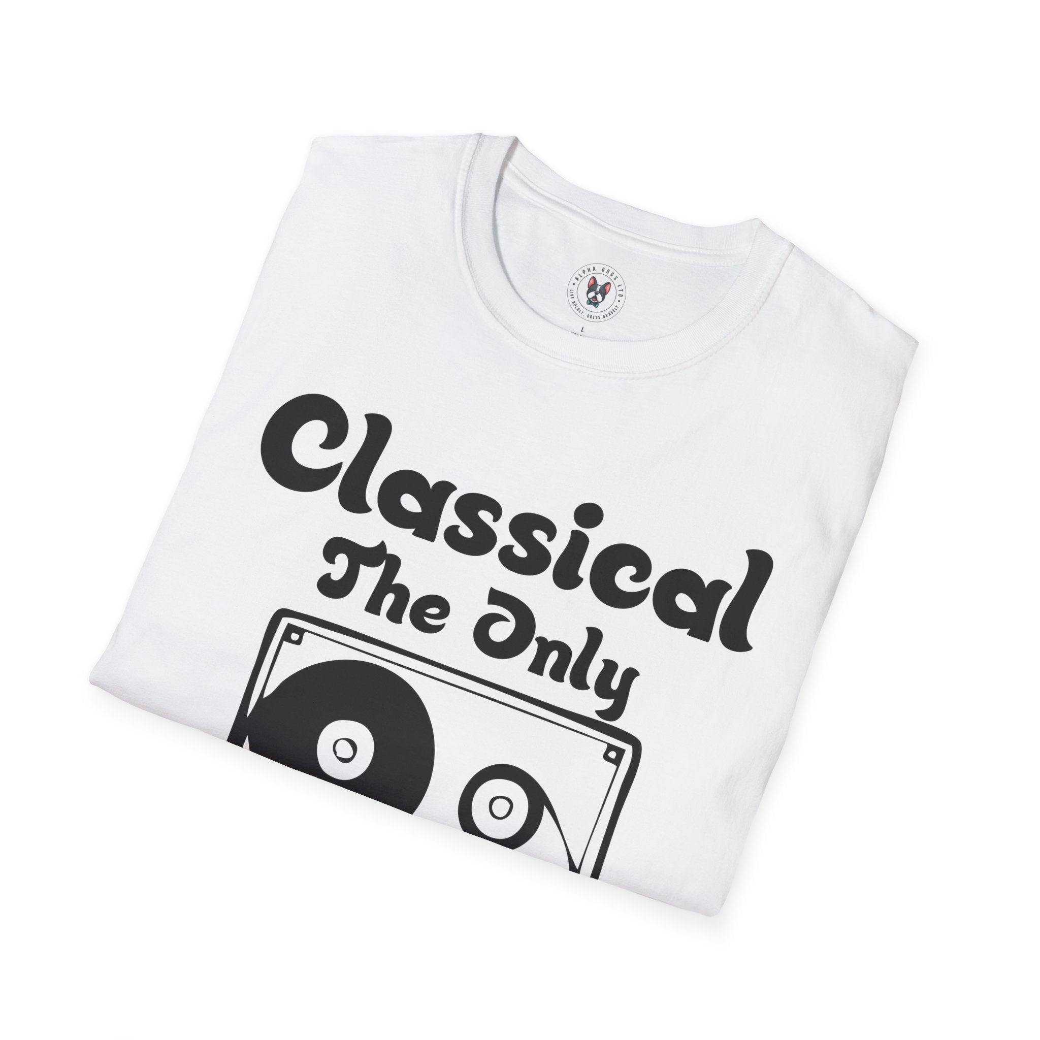 "Classical The Only Music That Matters" Unisex Soft style T-Shirt