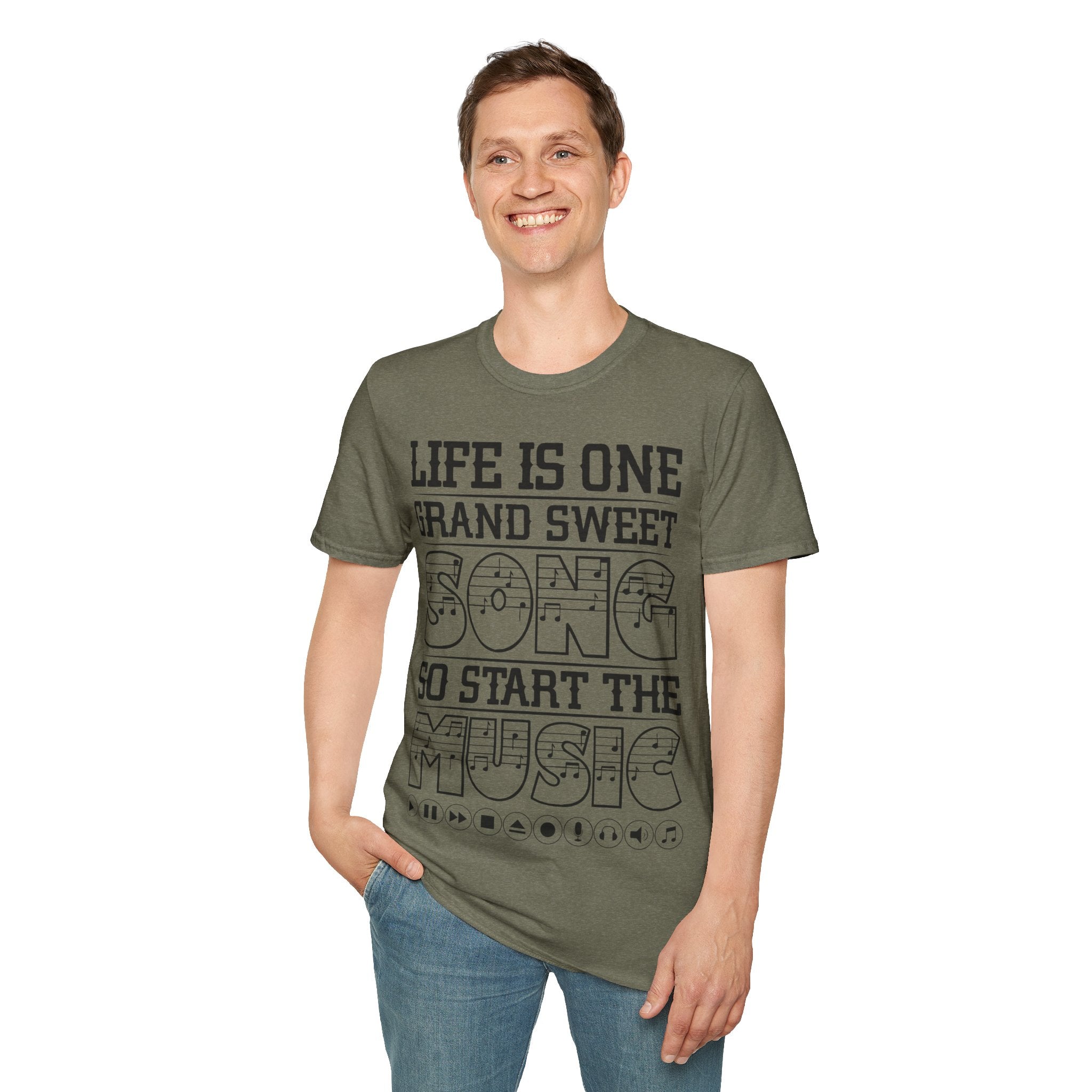 "Life Is One Grand Sweet Song So Start The Music" Unisex Soft style T-Shirt