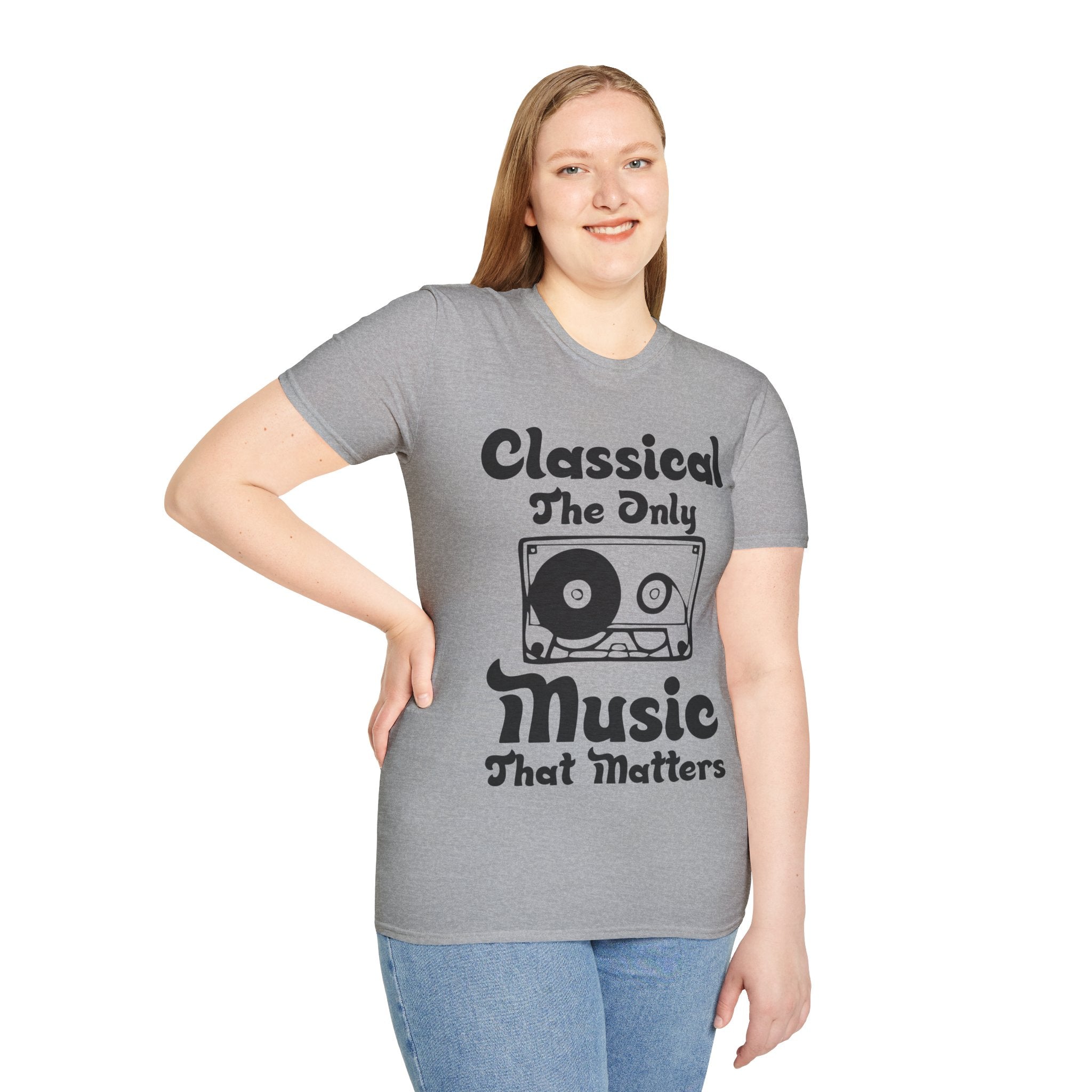 "Classical The Only Music That Matters" Unisex Soft style T-Shirt