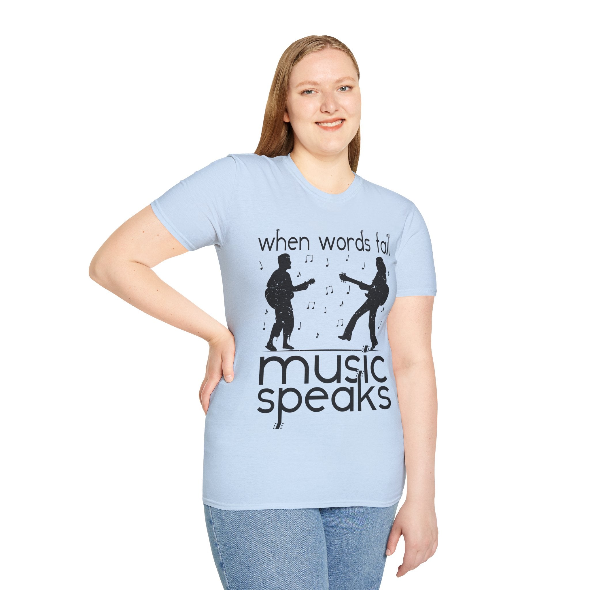 "When Words Fail Music Speaks" Unisex Soft style T-Shirt