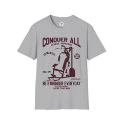 "Conquer All Be Stronger Everyday" Unisex Soft style T-Shirt