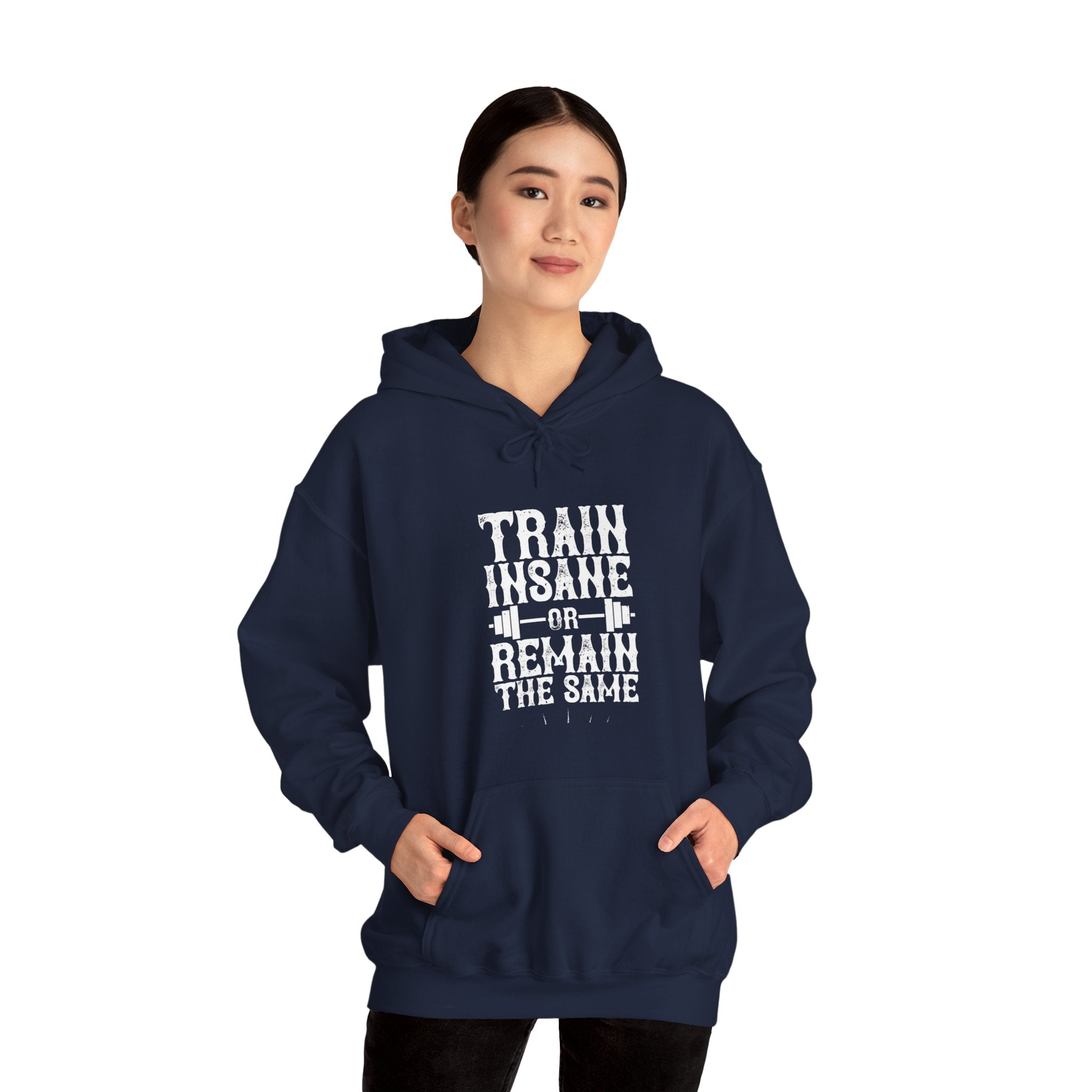 "Train insane or remain the same" Unisex Heavy Blend™ Hooded Sweatshirt