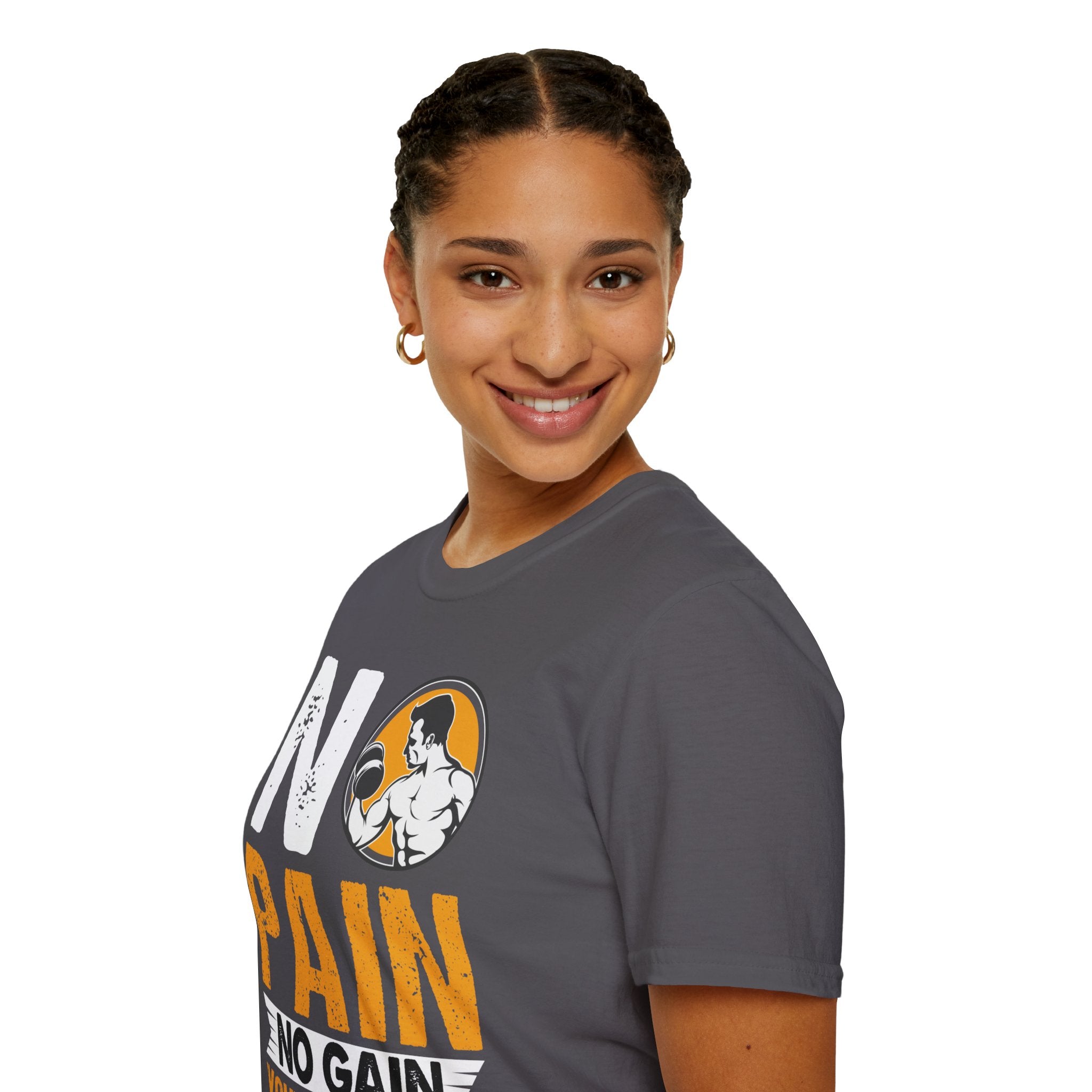 "No Pain No GainYour Workout Is My Warmup"  Unisex Soft style T-Shirt