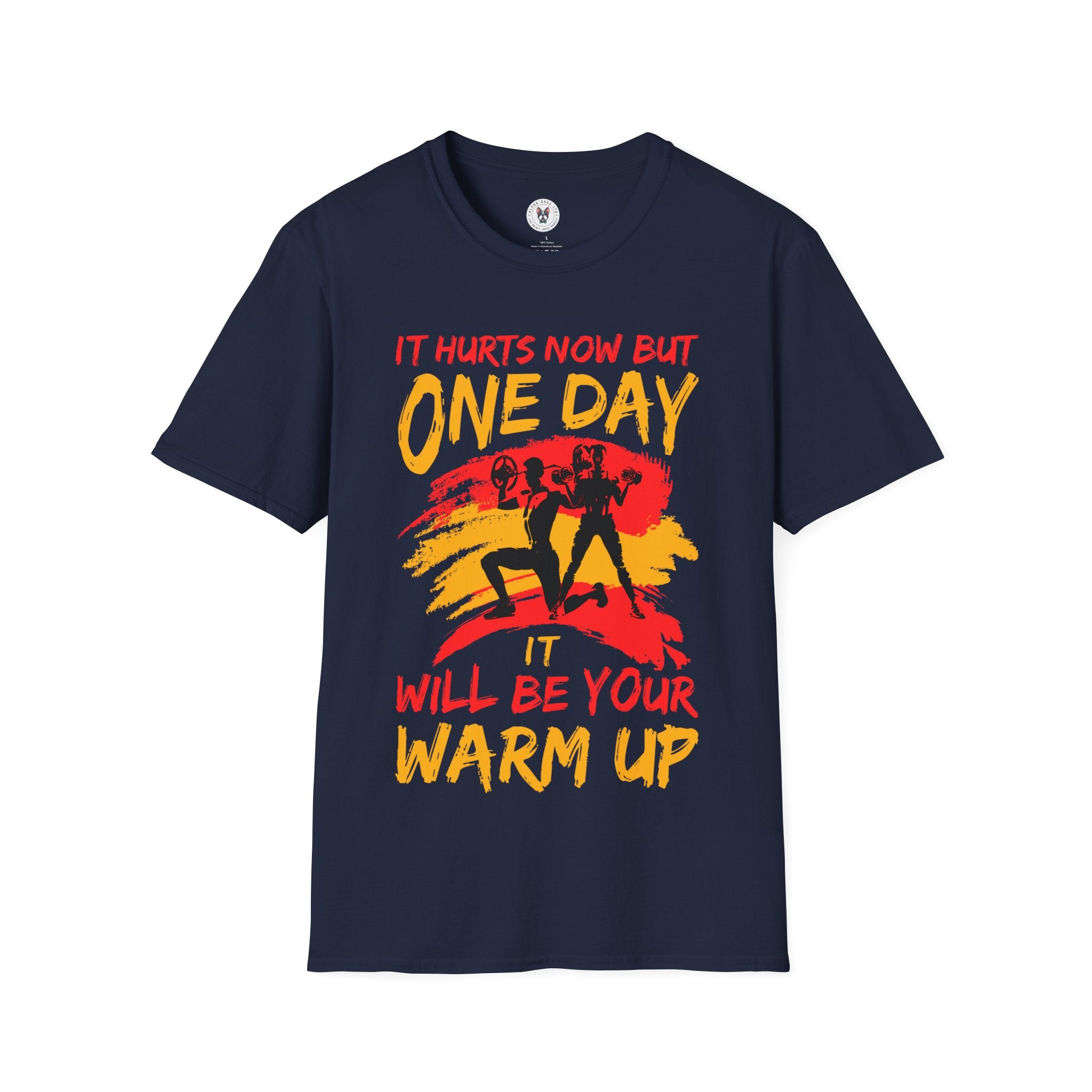 "It Hurts Now But One Day It Will Be Your Warmup" Unisex Soft style T-Shirt