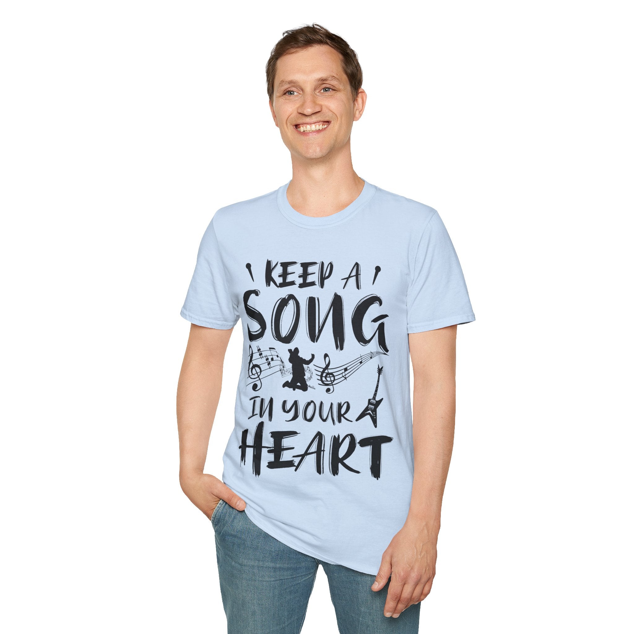 "Keep A Song In Your Heart" Unisex Soft style T-Shirt