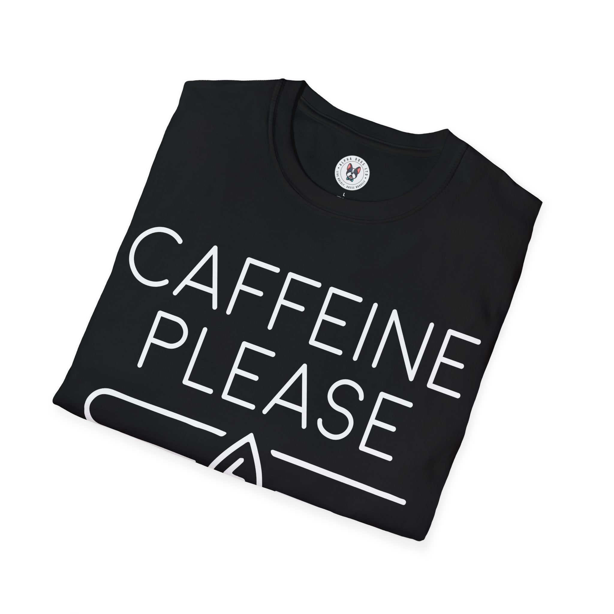 "CAFFEINE PLEASE" Unisex Soft style T-Shirt