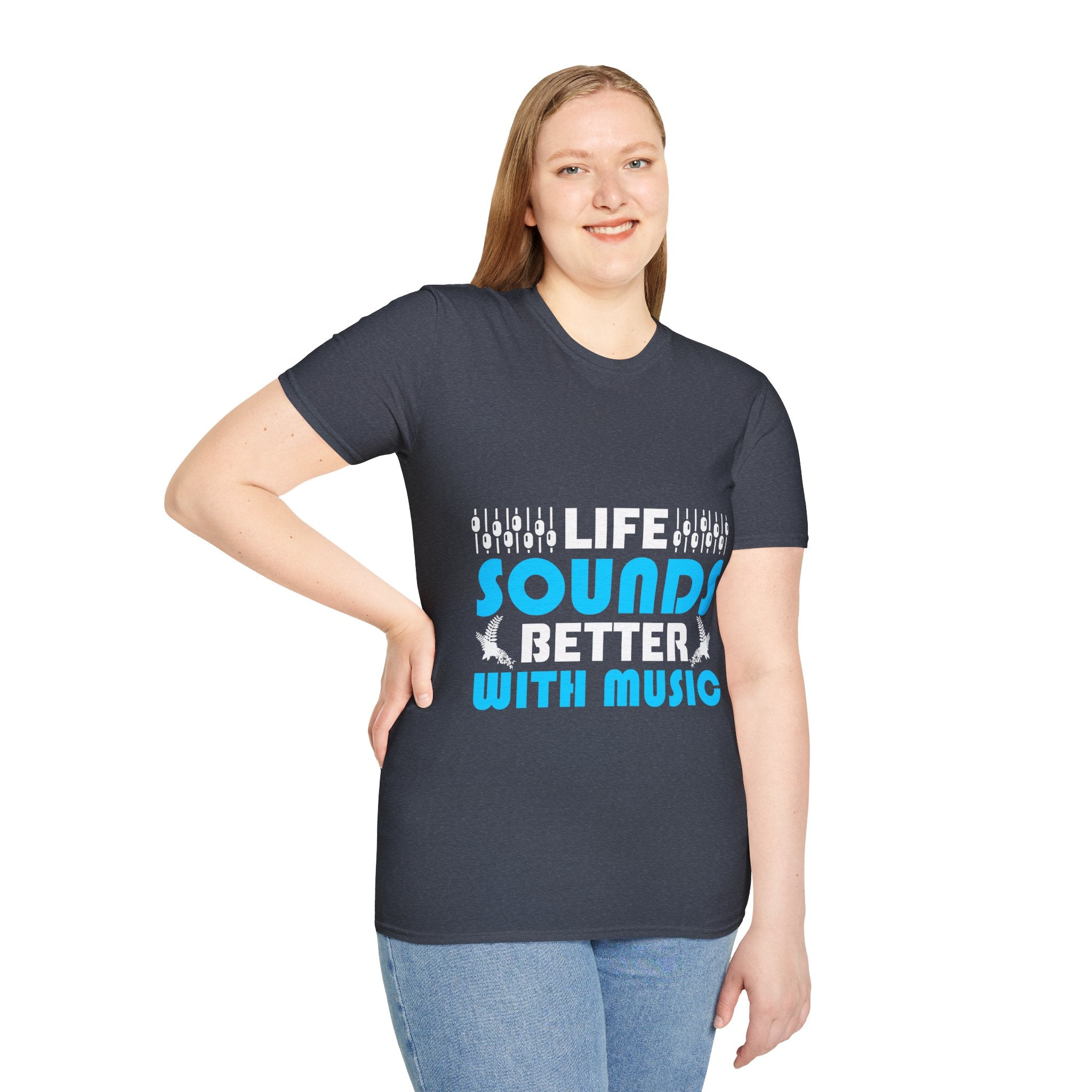 "Life Sounds Better With Music"Unisex Soft style T-Shirt