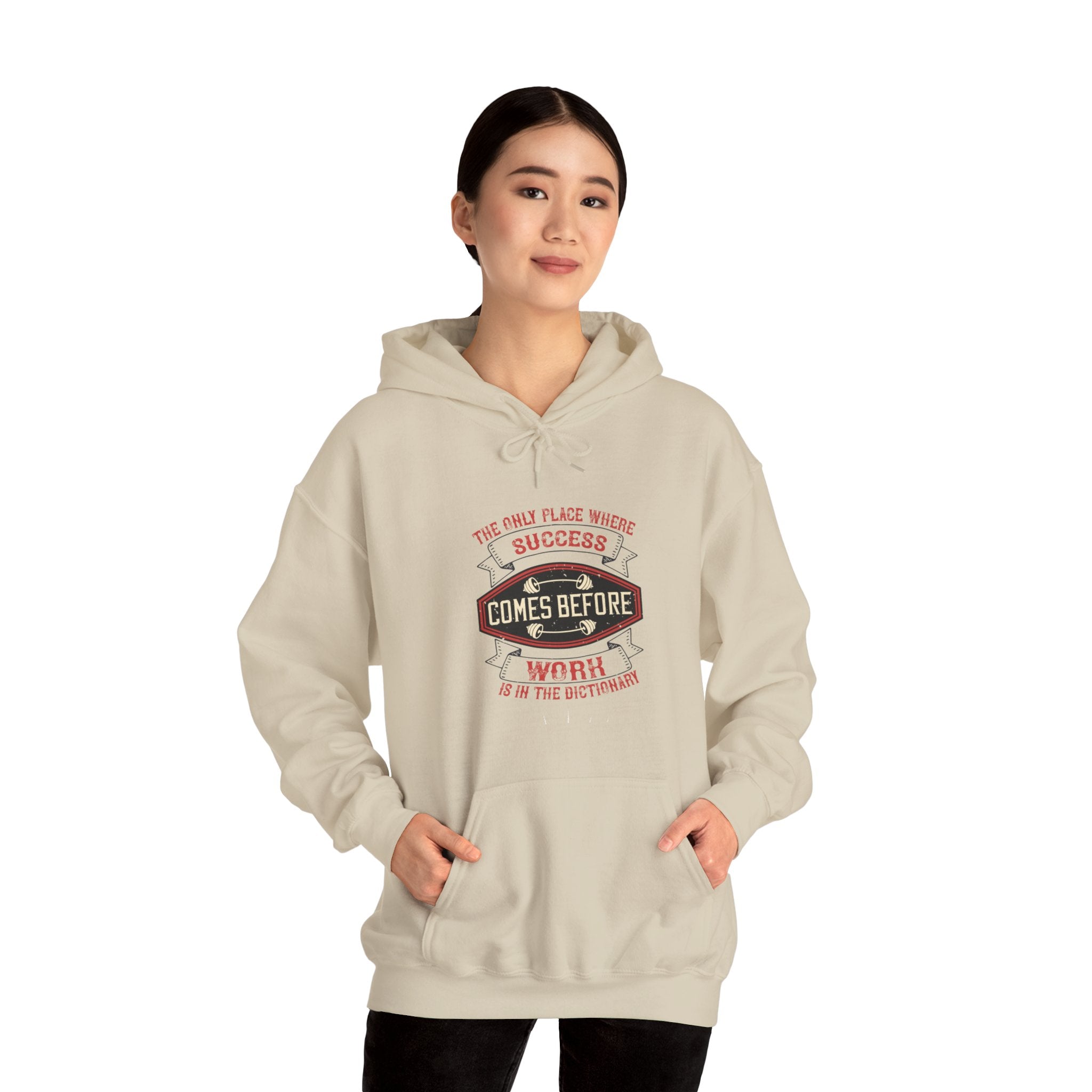 "The only place where success comes before work is in the dictionary" Unisex Heavy Blend™ Hooded Sweatshirt