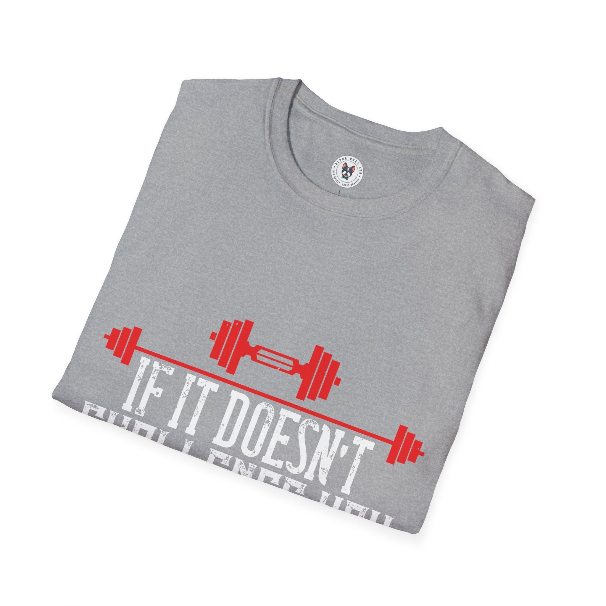 "If Doesn't Challenge You It Won't Change You" Unisex Soft style T-Shirt