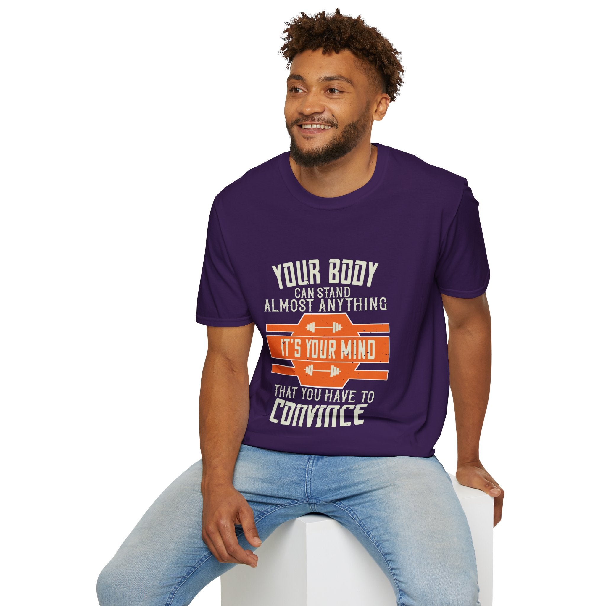 "Your body can stand almost anything. It’s your mind that you have to convince" Unisex Soft style T-Shirt