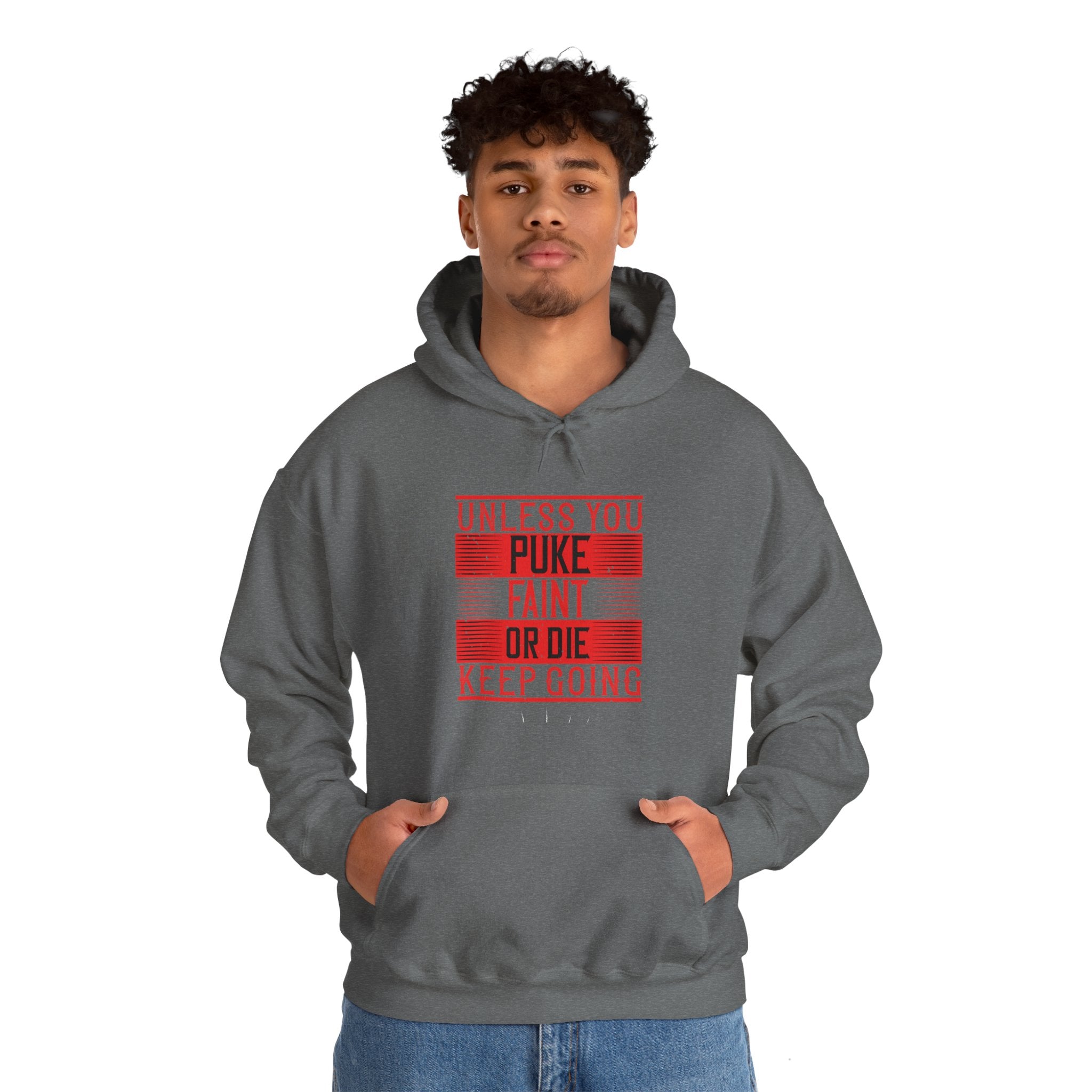 "Unless you puke, faint, or die, keep going" Unisex Heavy Blend™ Hooded Sweatshirt