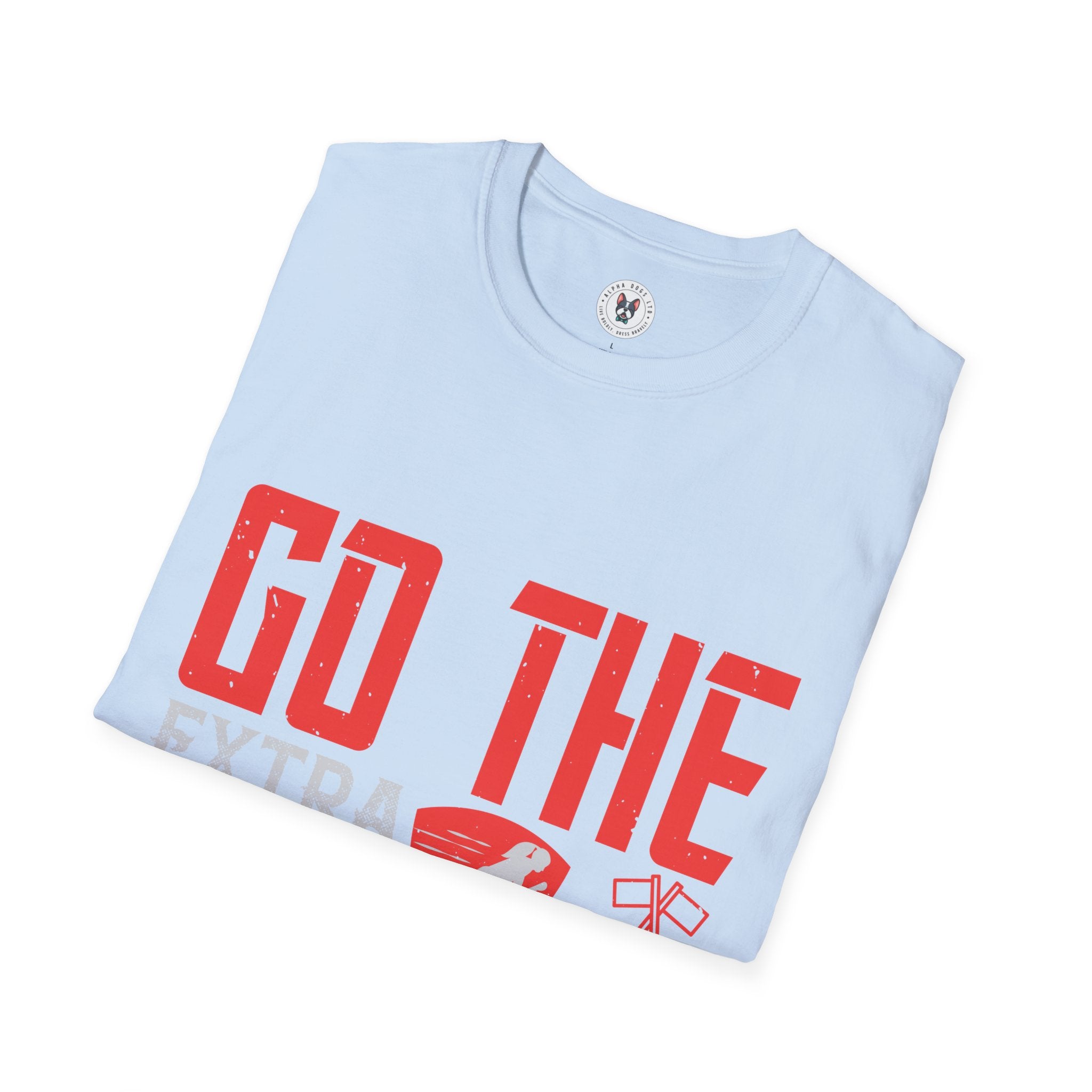 "Go The Extra Mile Its Never Crowded" Unisex Soft style T-Shirt