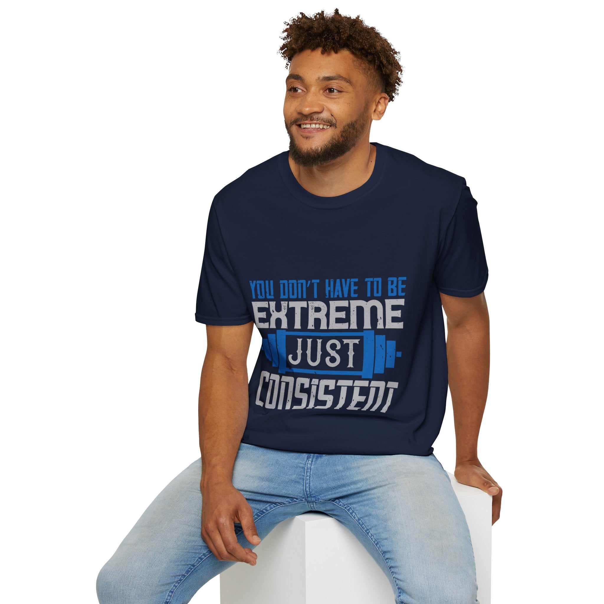 "You don’t have to be extreme, just consistent" Unisex Soft style T-Shirt