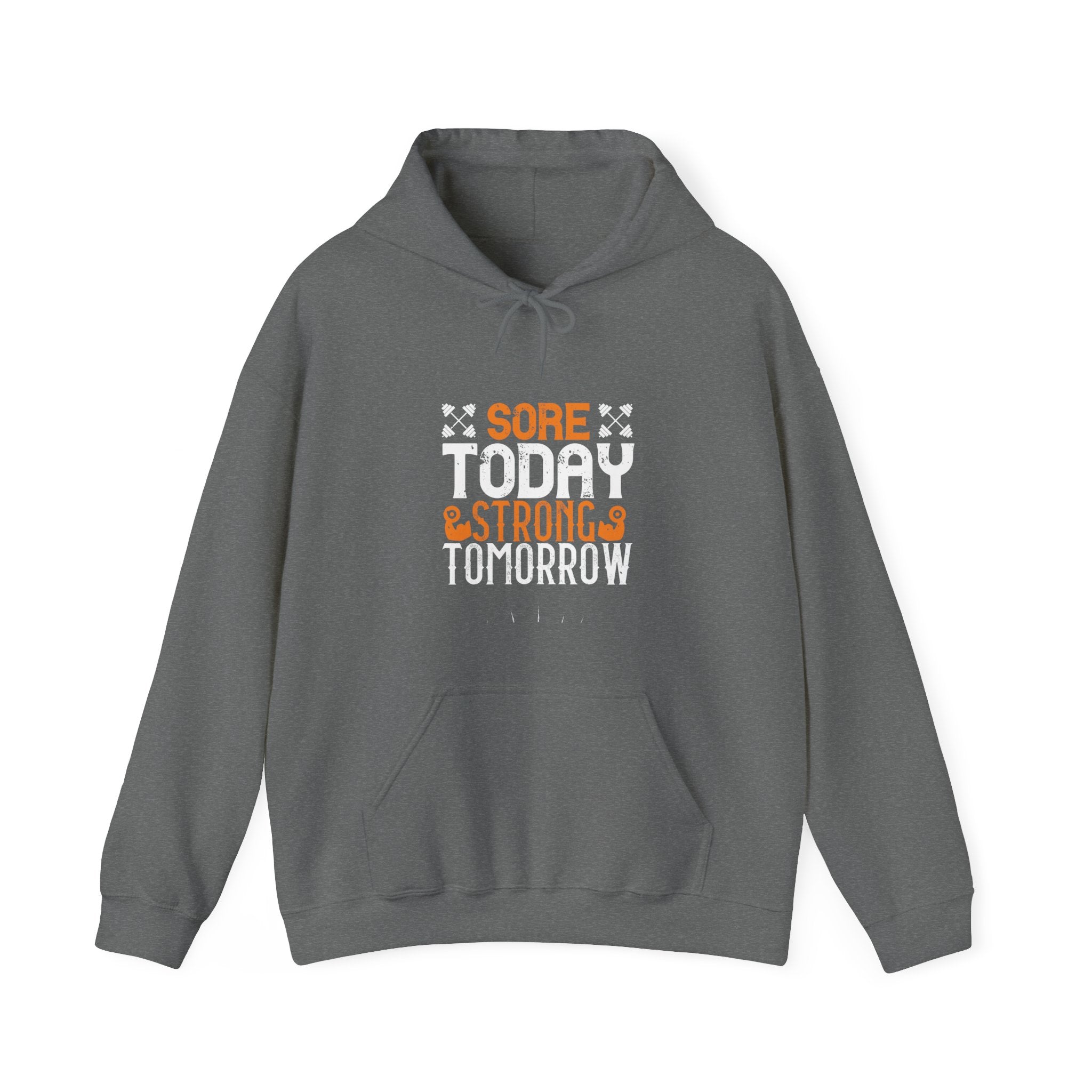 "Sore Today  StrongTomorrow" Unisex Heavy Blend™ Hooded Sweatshirt