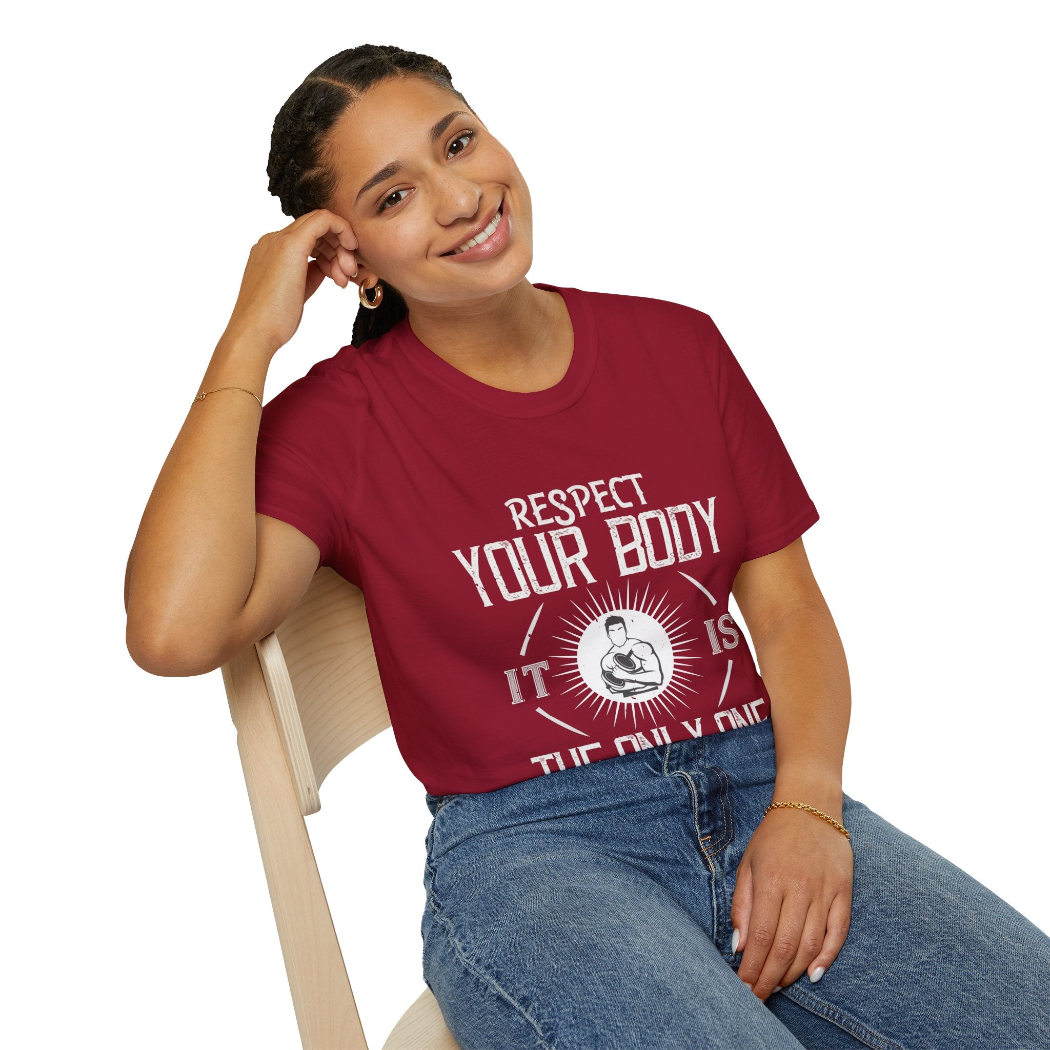 "Respect Your Body It Is the Only One You Get"  Unisex Soft style T-Shirt