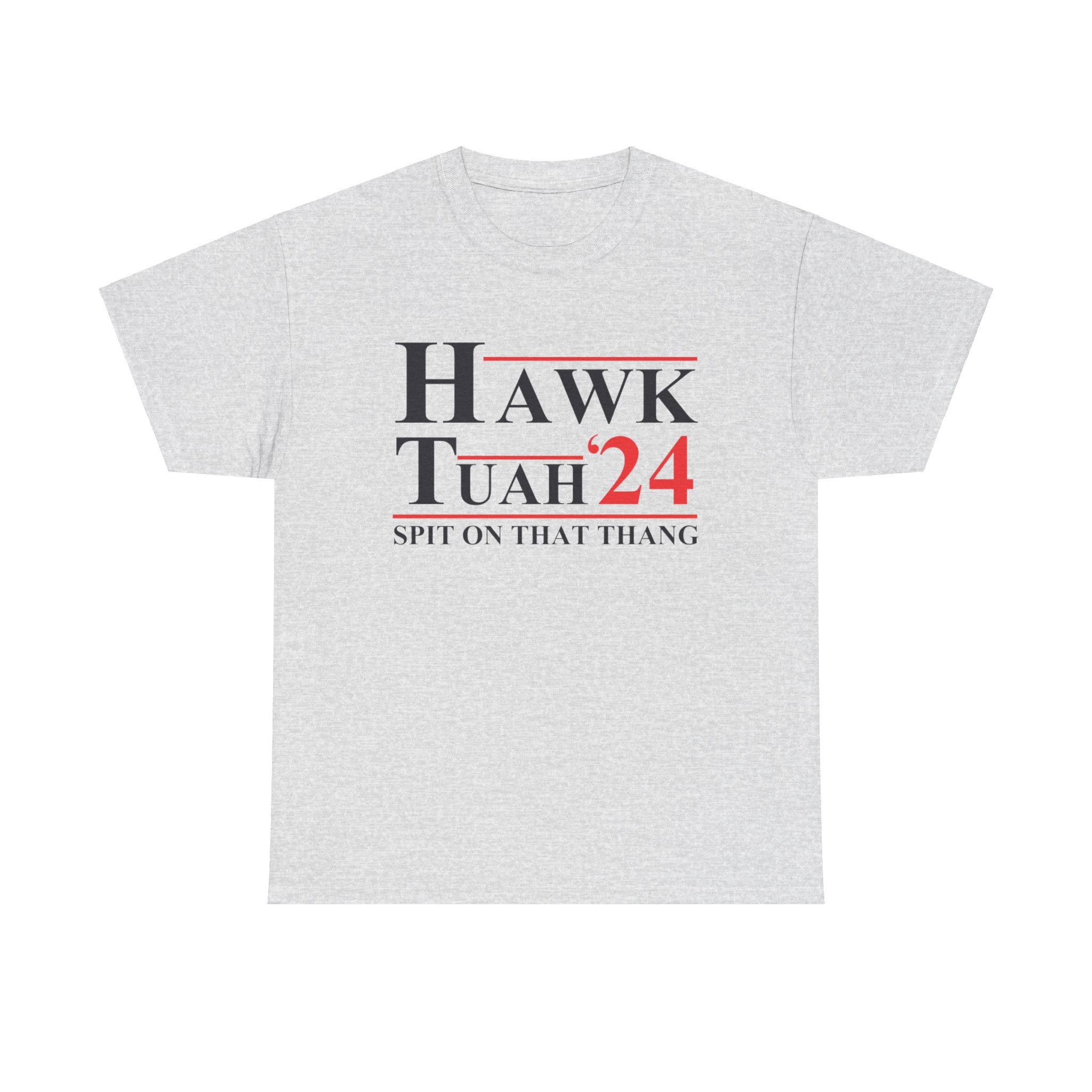 HAWK TUAH - SPIT ON THAT THANG Heavy Cotton Tee