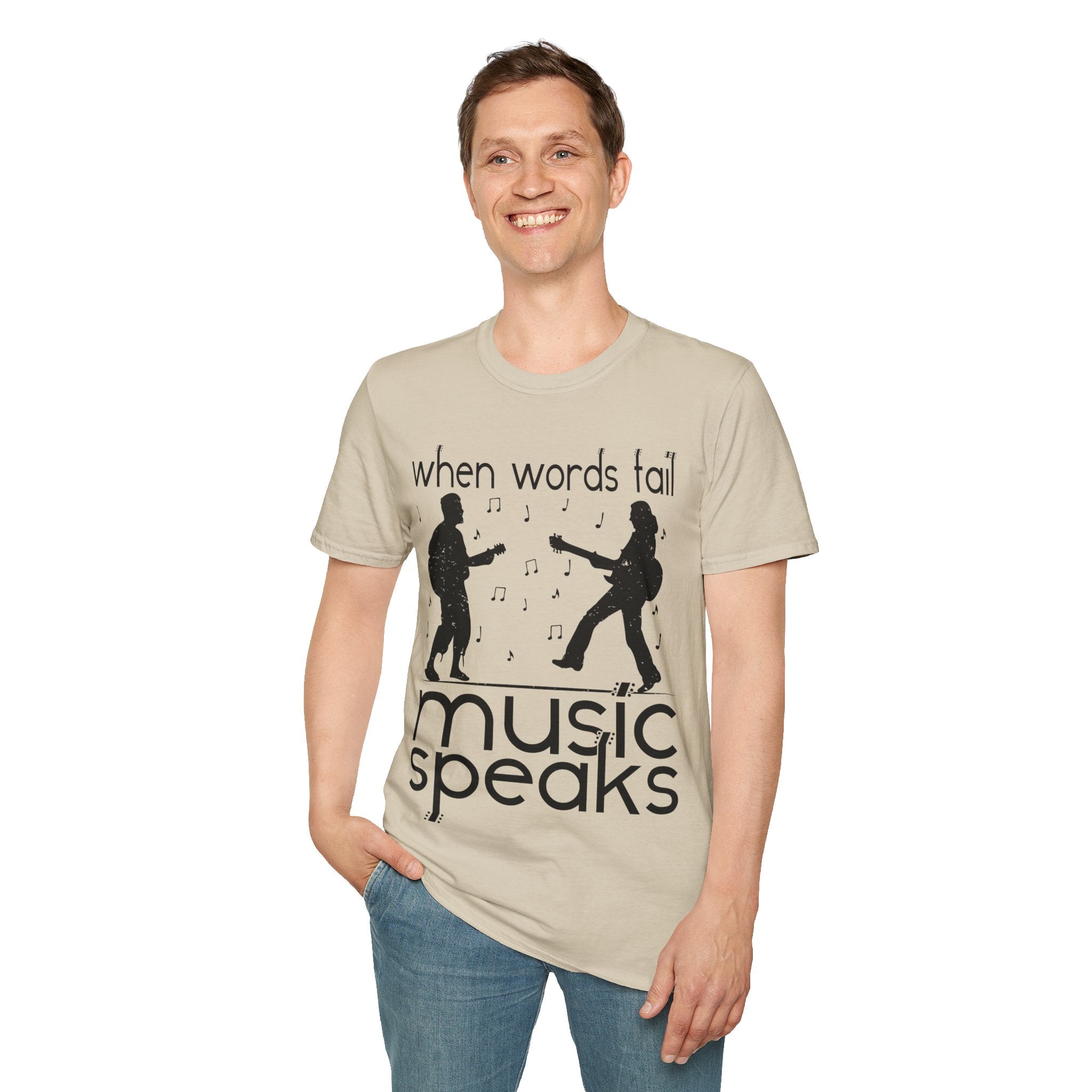 "When Words Fail Music Speaks" Unisex Soft style T-Shirt