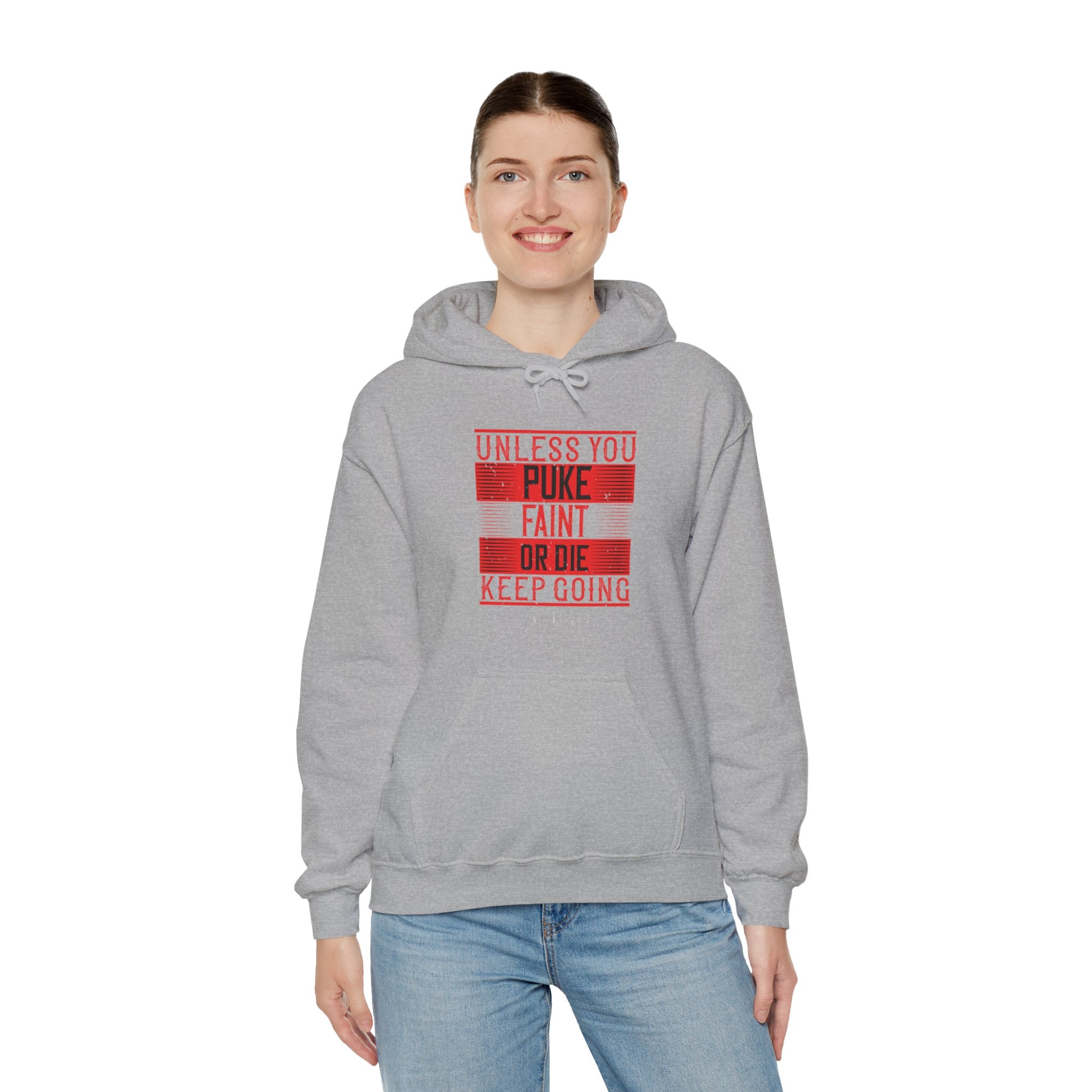 "Unless you puke, faint, or die, keep going" Unisex Heavy Blend™ Hooded Sweatshirt