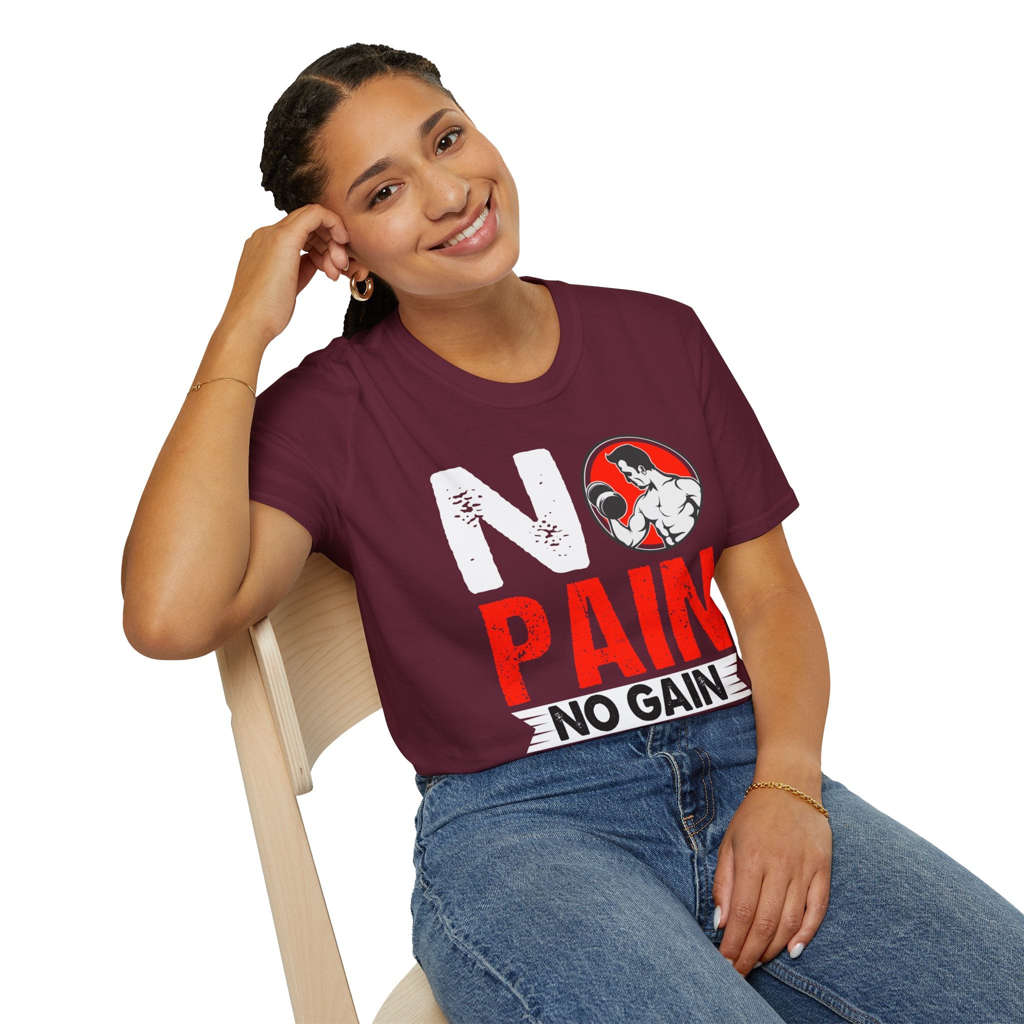 "No Pain No GainYour Workout Is My Warmup"  Unisex Soft style T-Shirt