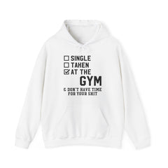 "At Gym,Not Have Time For Your Shit" Unisex Heavy Blend™ Hooded Sweatshirt