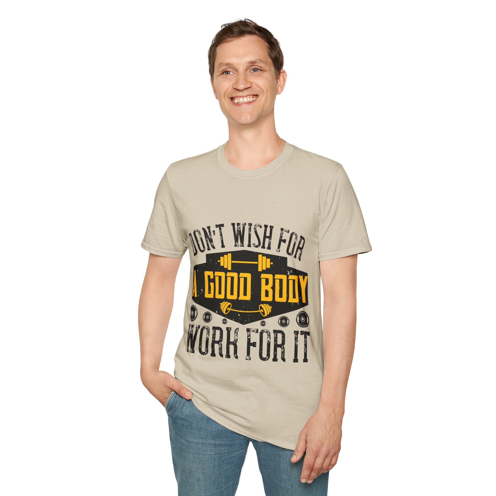 "Don't Wish For Good Body Work For It"  Unisex Soft style T-Shirt