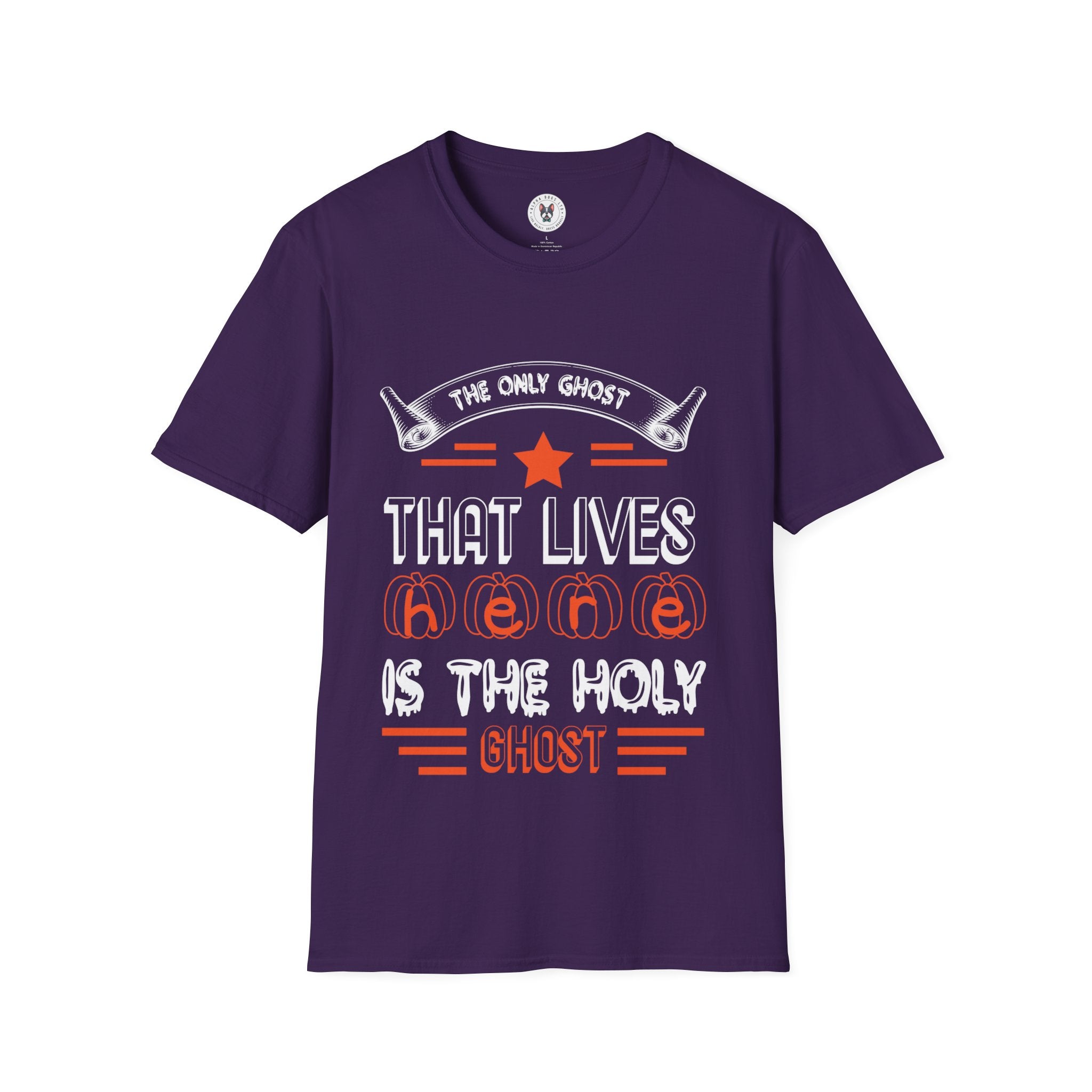 "THE ONLY GHOST THAT LIVES HERE IS THE HOLY GHOST" Unisex Soft style T-Shirt