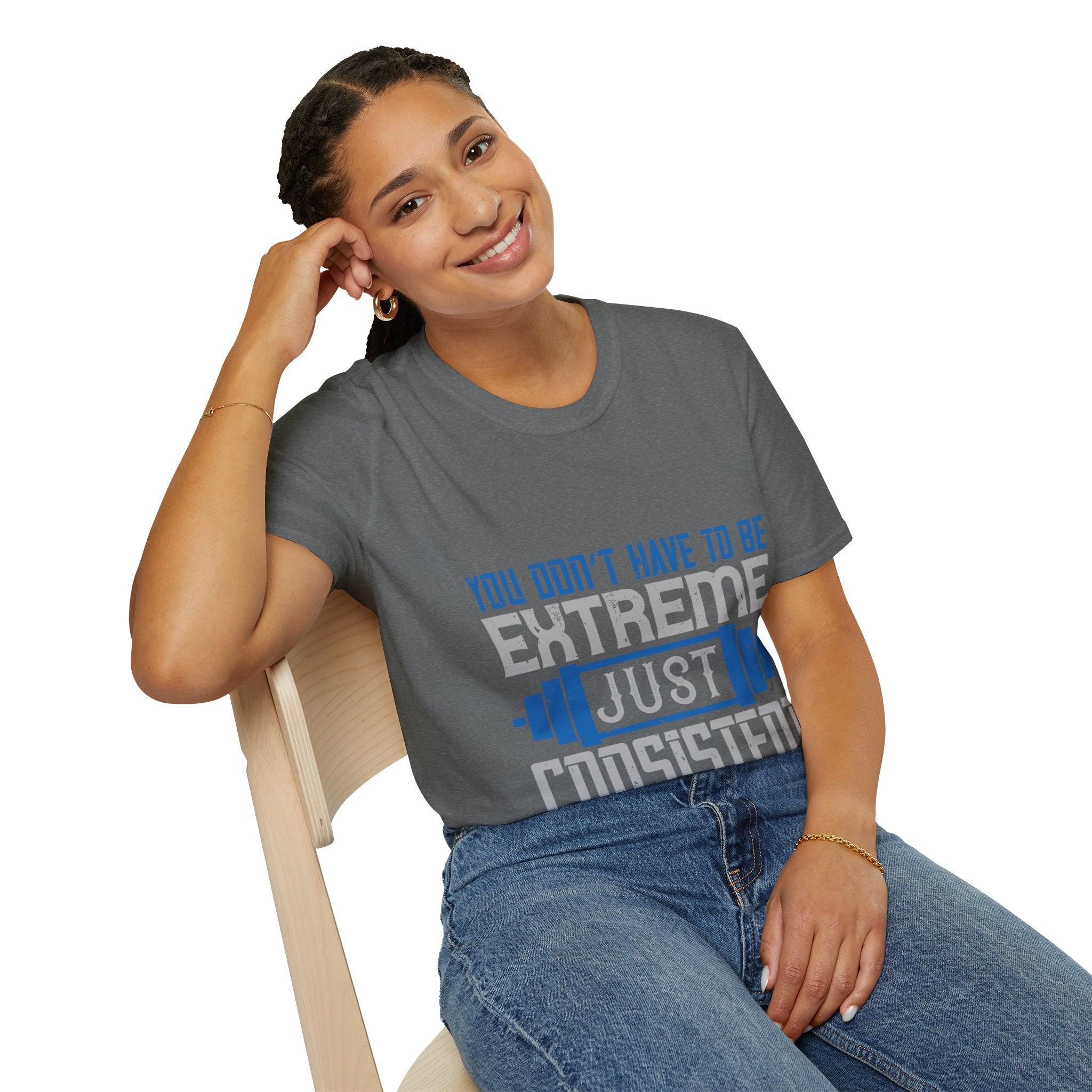 "You don’t have to be extreme, just consistent" Unisex Soft style T-Shirt