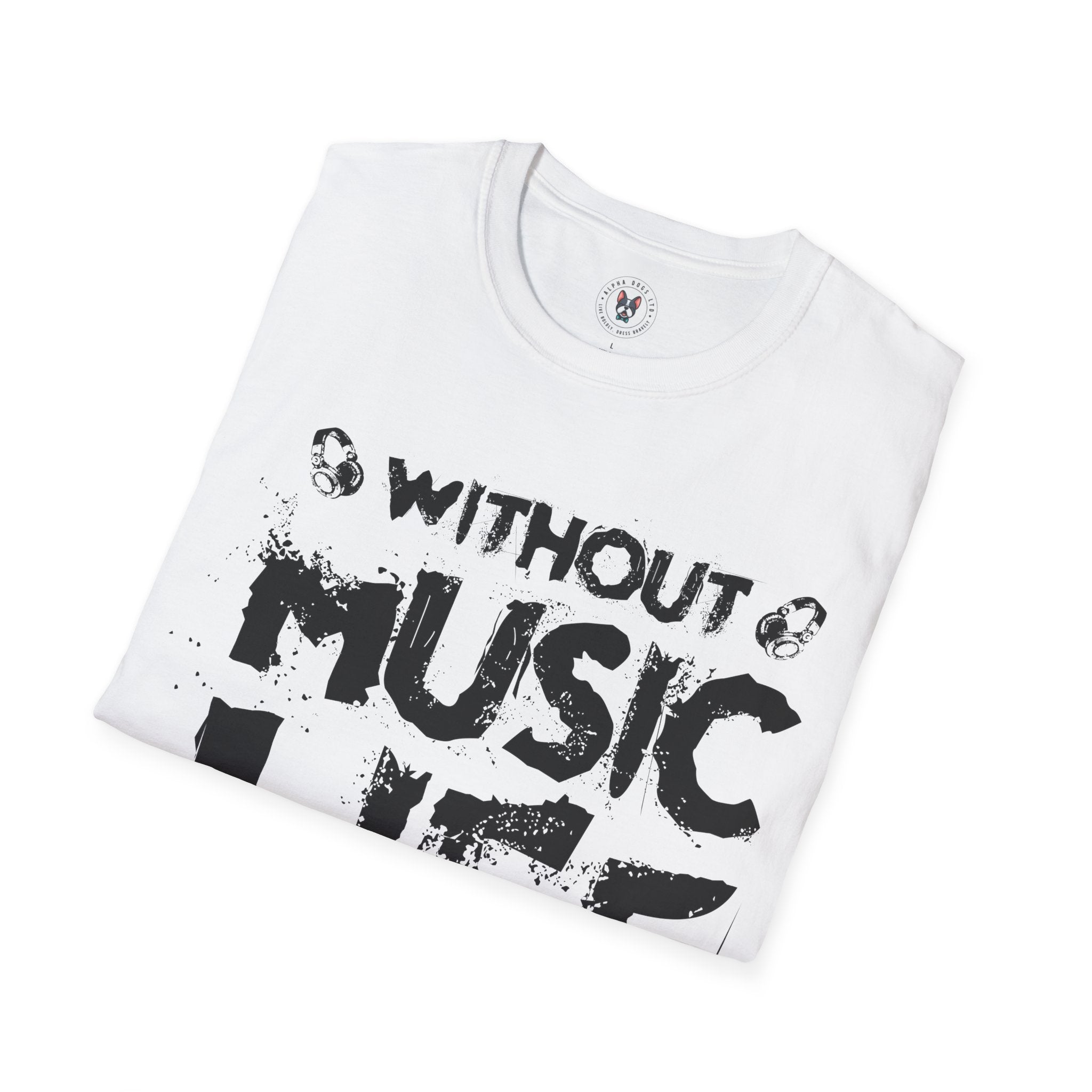 "Without Music Life Would be a Mistake" Unisex Soft style T-Shirt