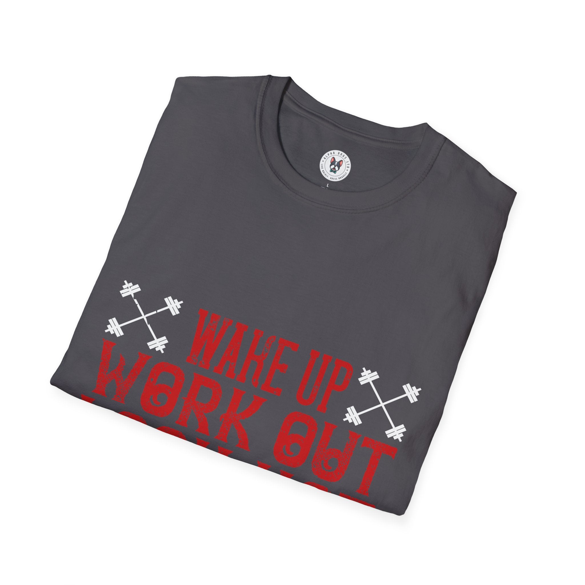 "Wake up. Work out. Look hot. Kick ass" Unisex Soft style T-Shirt