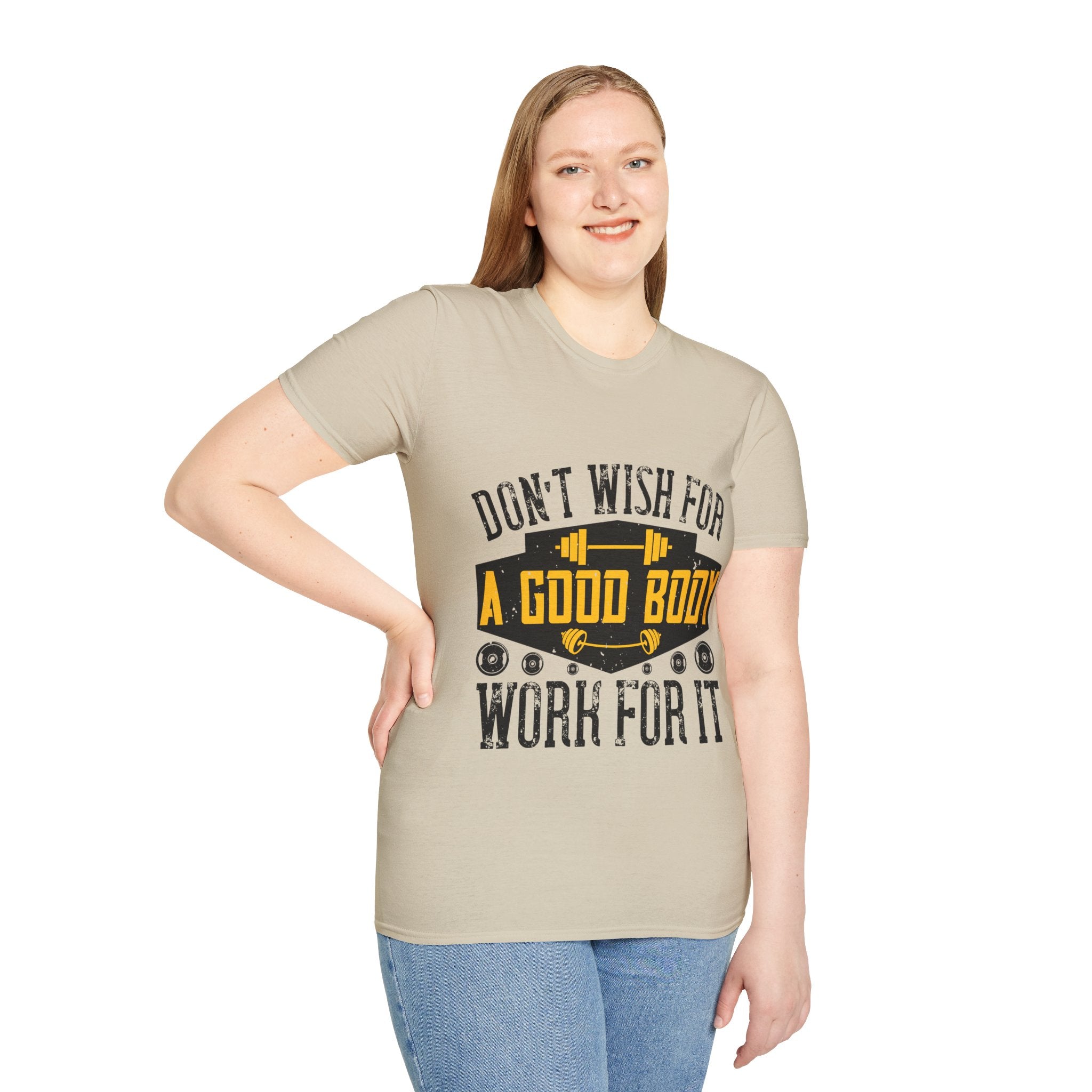 "Don't Wish For Good Body Work For It"  Unisex Soft style T-Shirt