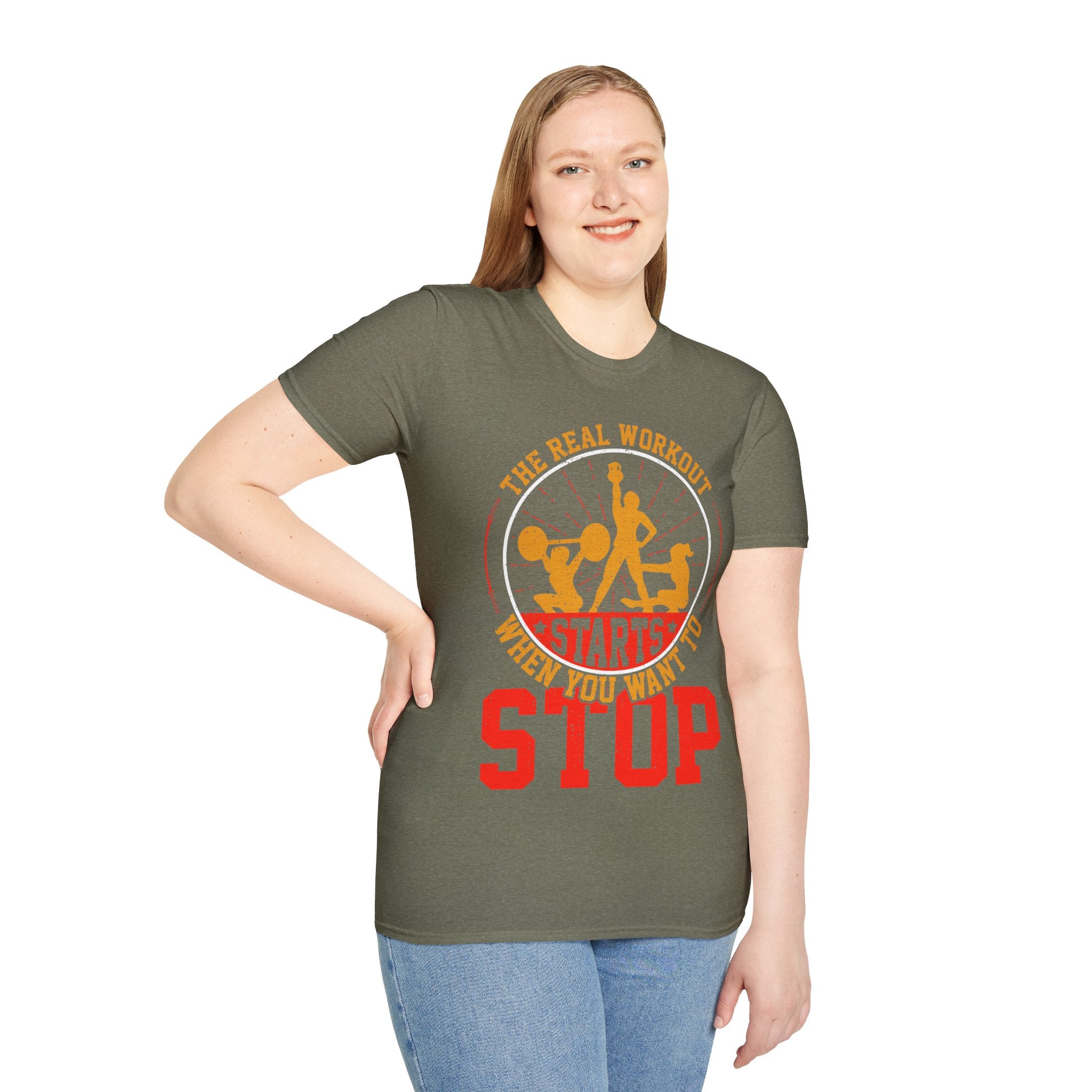 "The Real Workout Starts When you Want to Stop"  Unisex Soft style T-Shirt