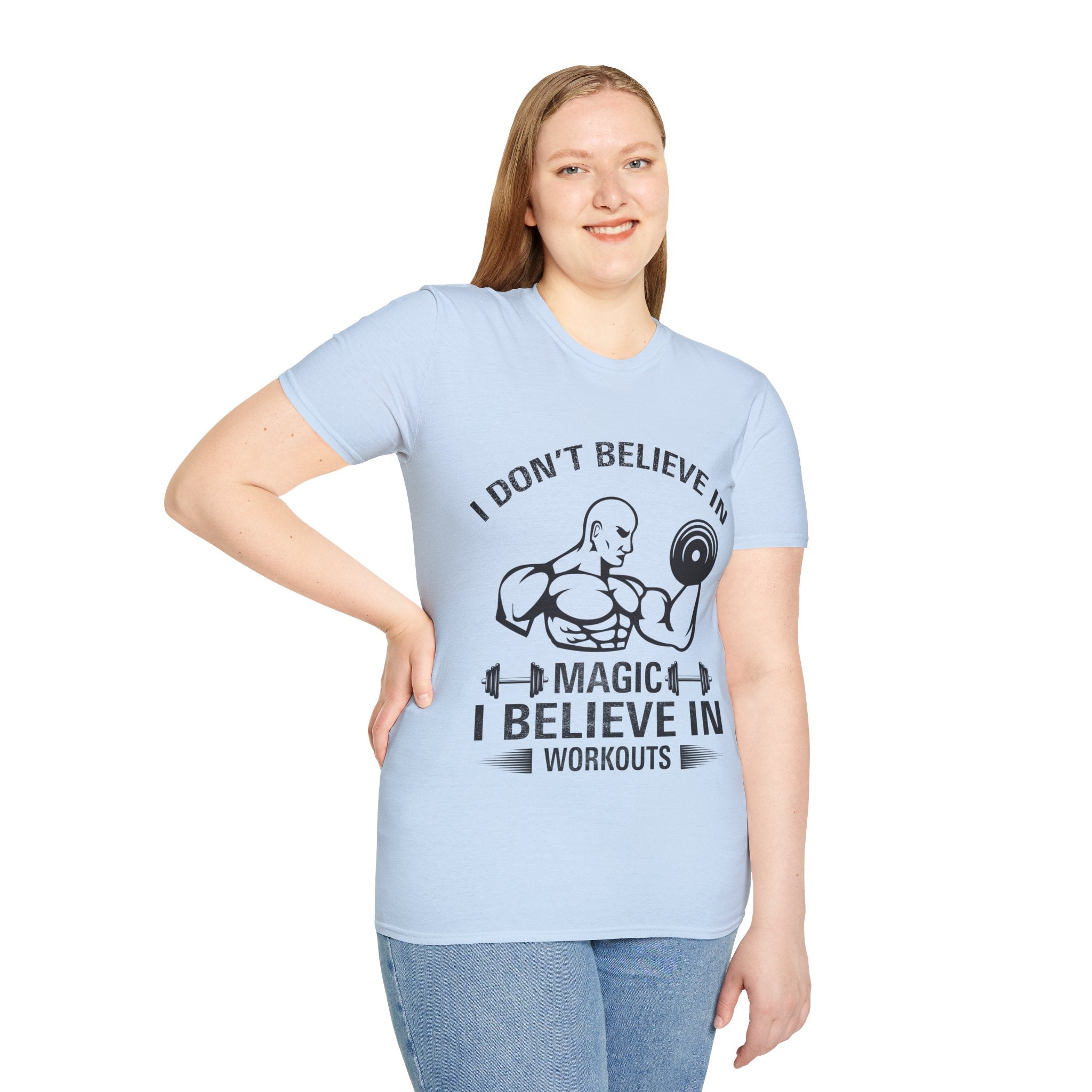 "I Don't Believe In Magic I Believe In Workouts" Unisex Soft style T-Shirt