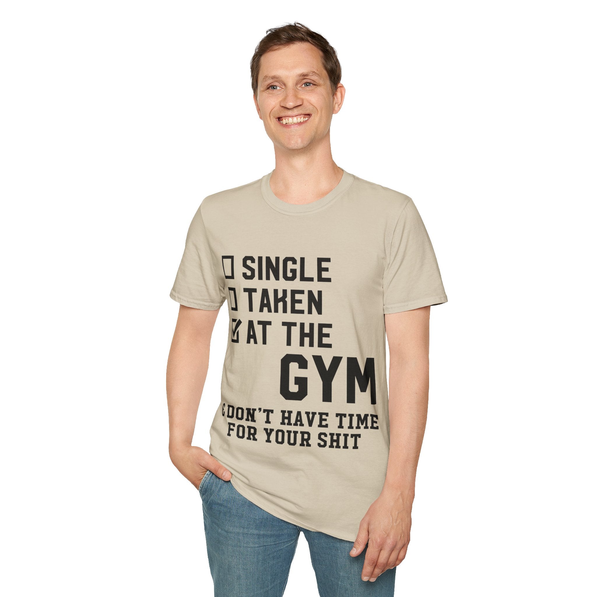 "At Gym,Not Have Time For Your Shit" Unisex Soft style T-Shirt