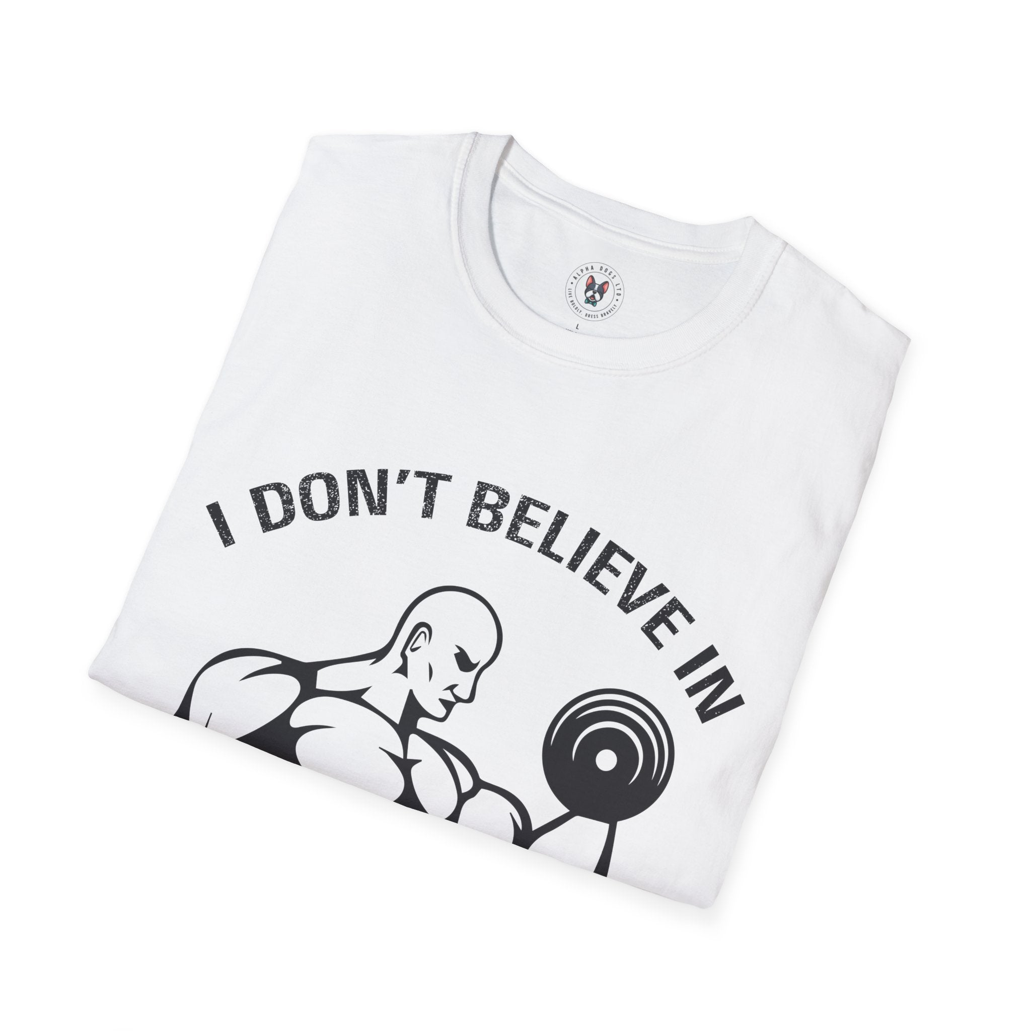 "I Don't Believe In Magic I Believe In Workouts" Unisex Soft style T-Shirt