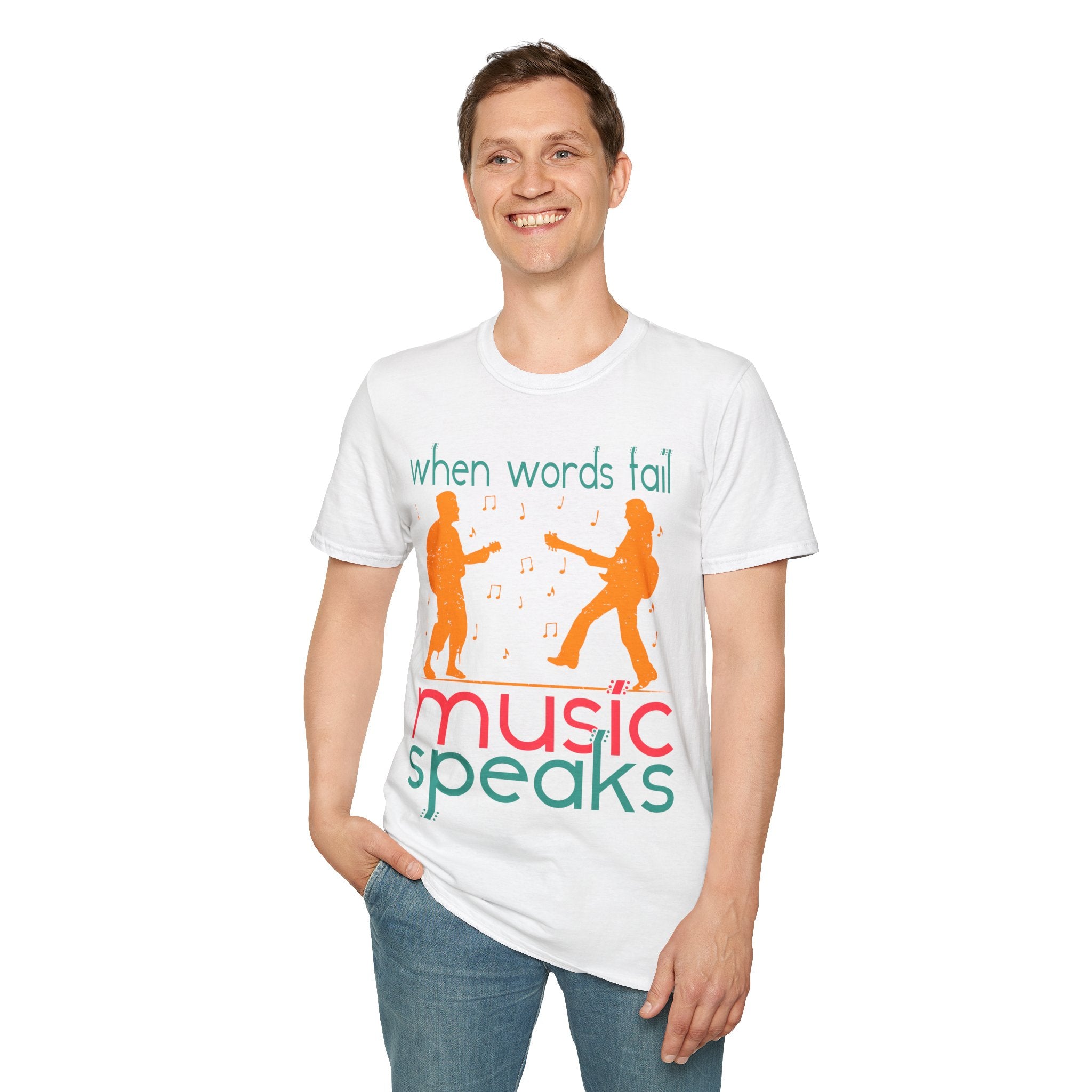 "When Words Fail Music Speaks" Unisex Soft style T-Shirt