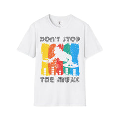 "Don't Stop the Music" Unisex Soft style T-Shirt