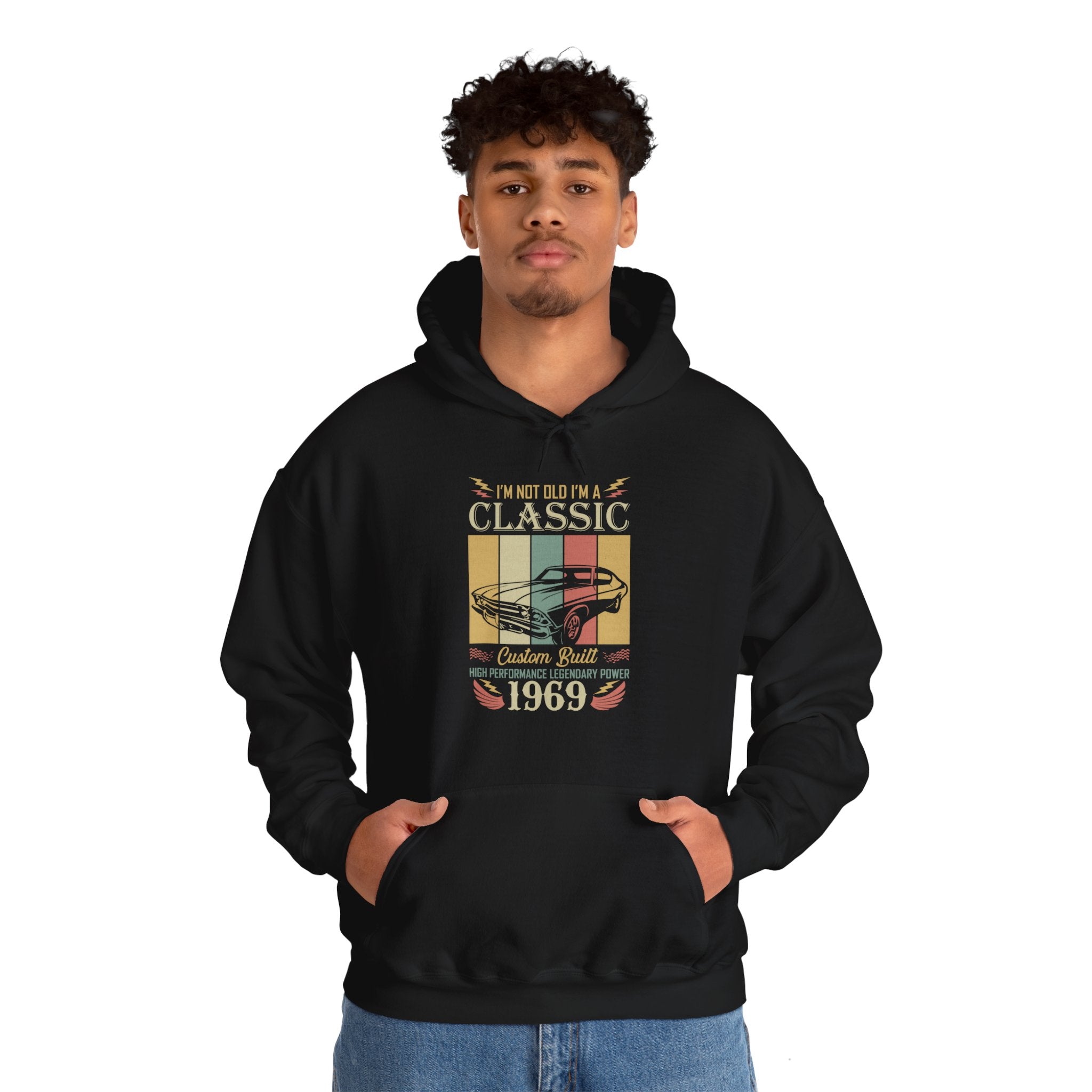 "I'M NOT OLD I'M A CLASSIC CUSTOM BUILT HIGH PERFORMANCE LEGENDARY POWER 1969" Unisex Heavy Blend™ Hooded Sweatshirt