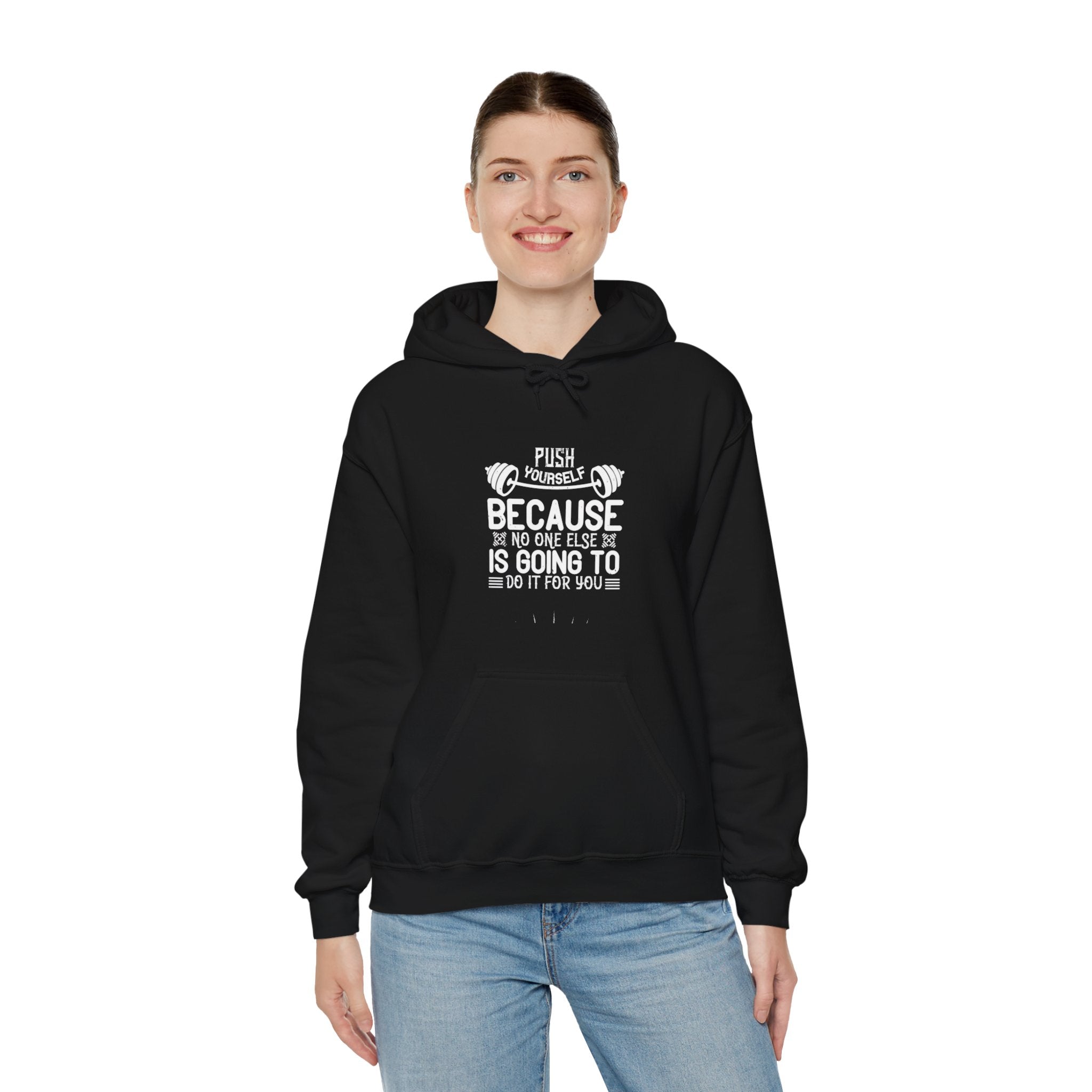 "Push Yourself  Because Not One Else Is Going To Do it for You"   Unisex Heavy Blend™ Hooded Sweatshirt