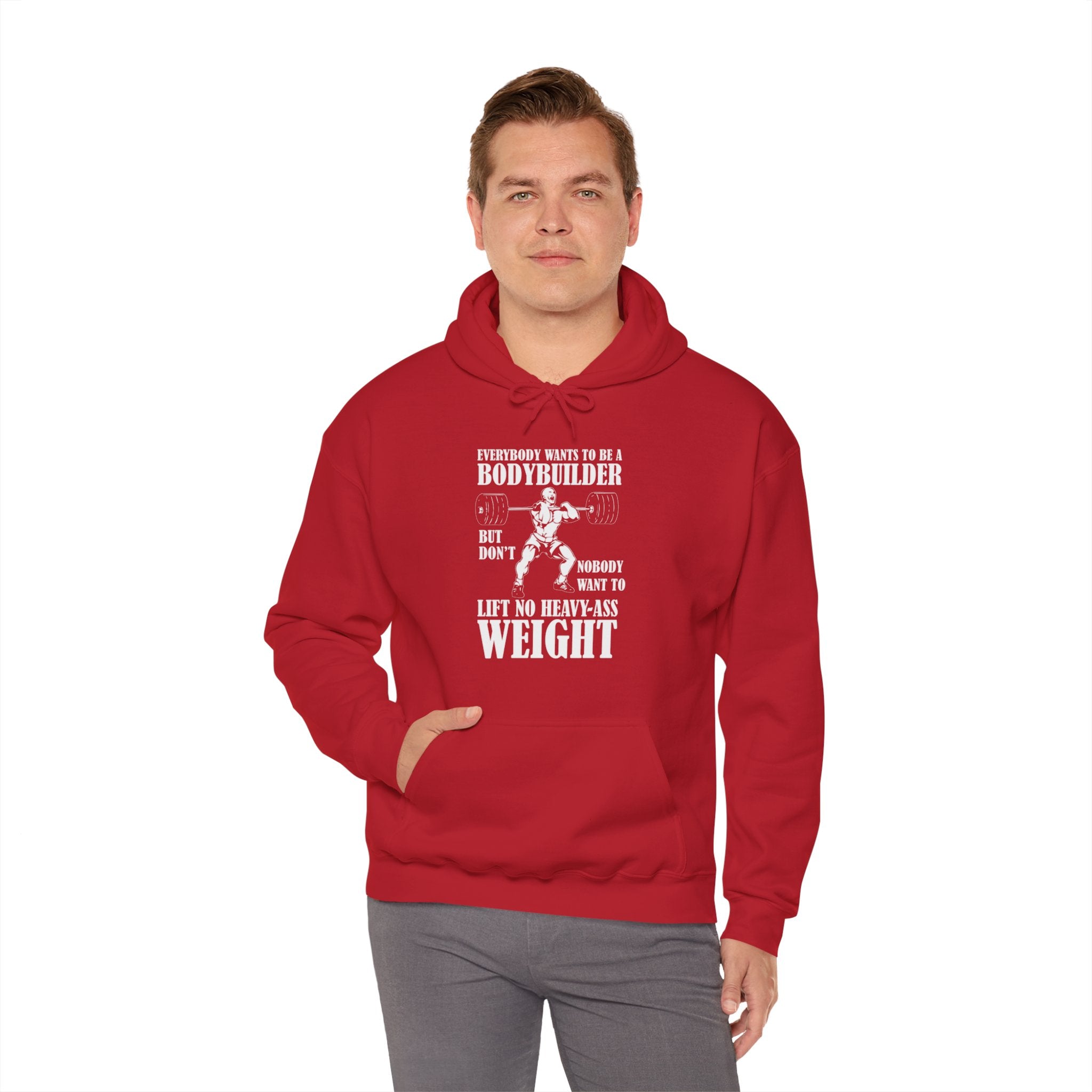 "Everybody Wants To Be A BodyBuilder" Unisex Heavy Blend™ Hooded Sweatshirt