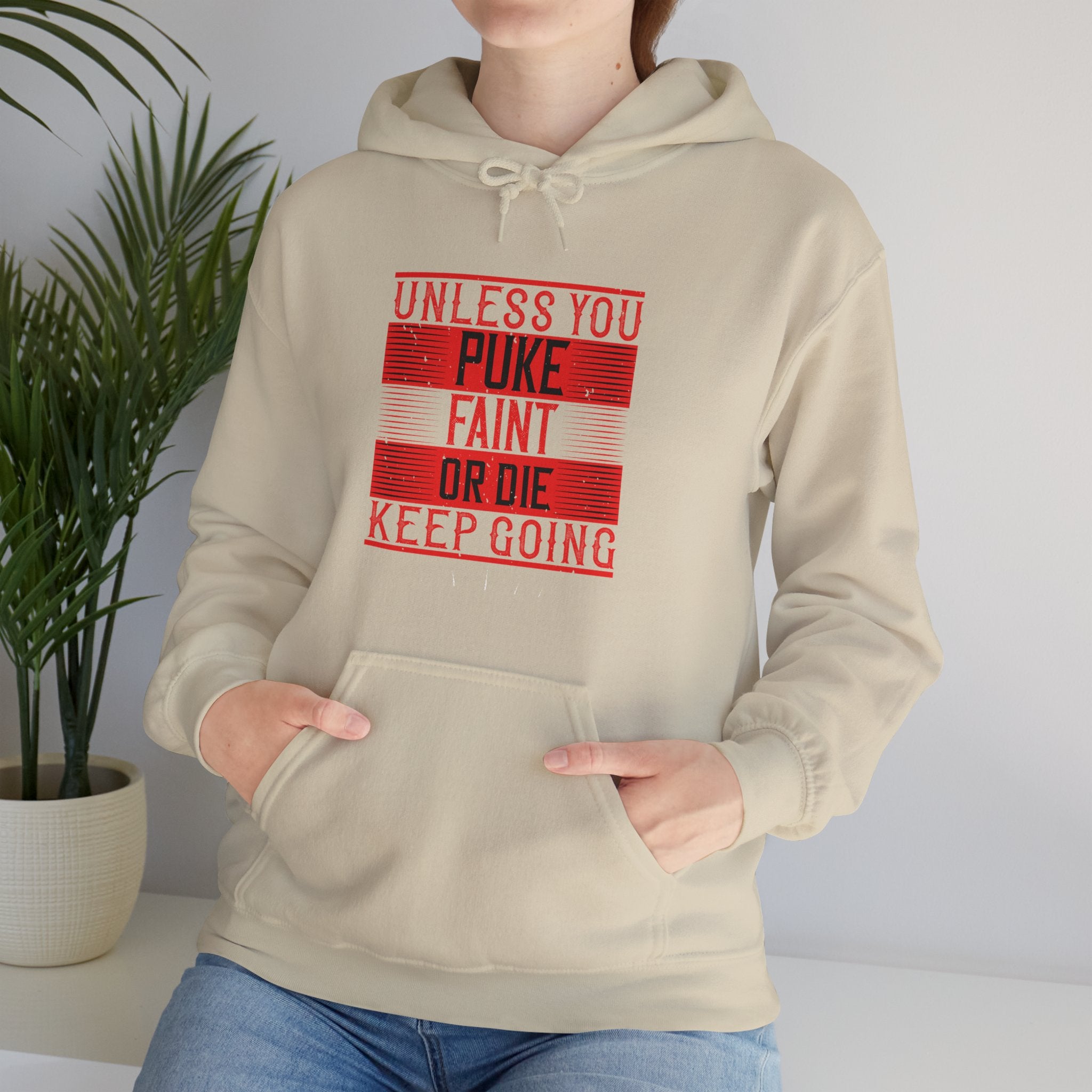 "Unless you puke, faint, or die, keep going" Unisex Heavy Blend™ Hooded Sweatshirt