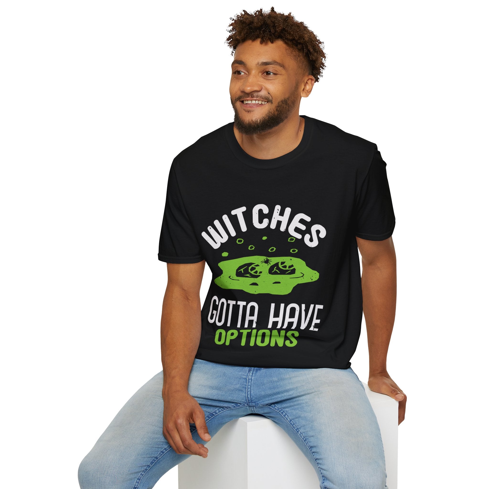 "WITCHES GOTTA HAVE OPTIONS" Unisex Soft style T-Shirt