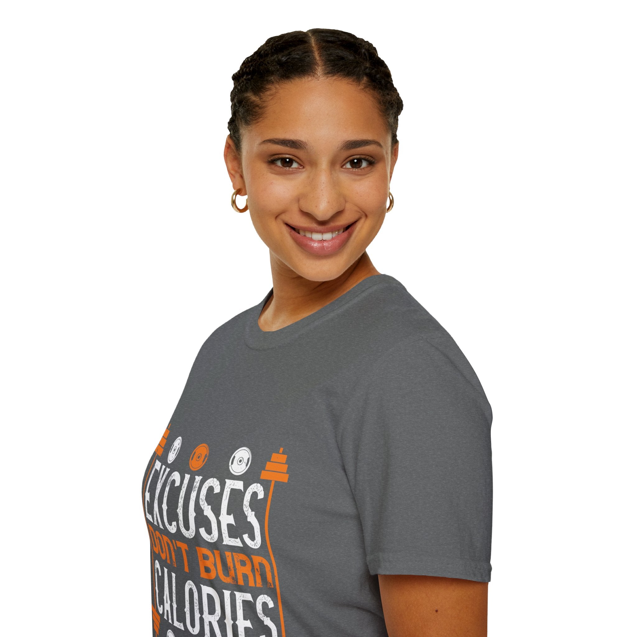 "Excuses Don't Burn Calories" Unisex Soft style T-Shirt