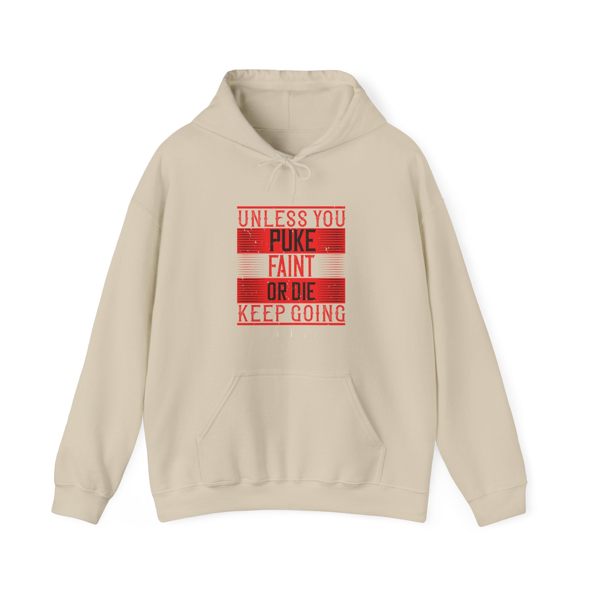 "Unless you puke, faint, or die, keep going" Unisex Heavy Blend™ Hooded Sweatshirt