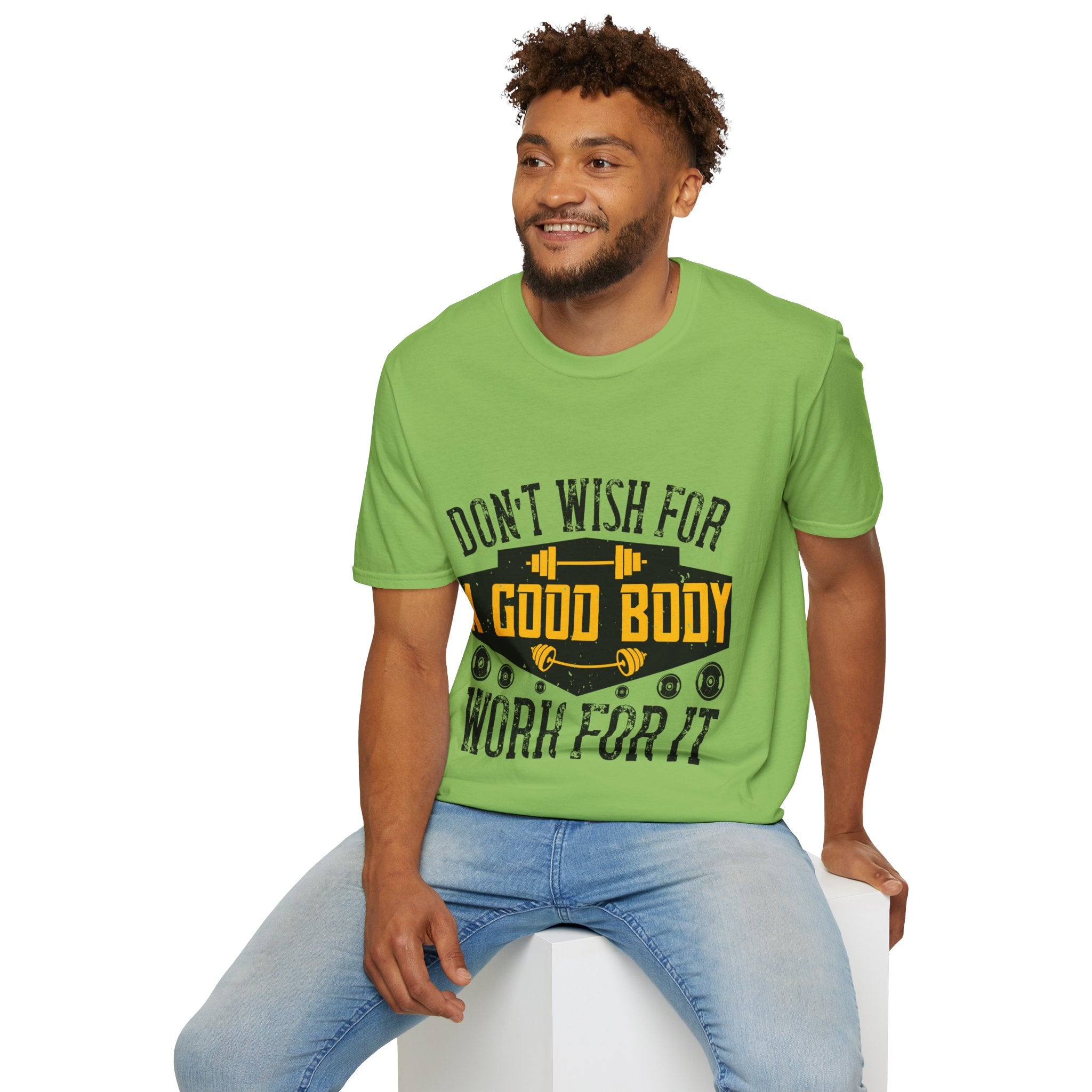 "Don't Wish For Good Body Work For It"  Unisex Soft style T-Shirt